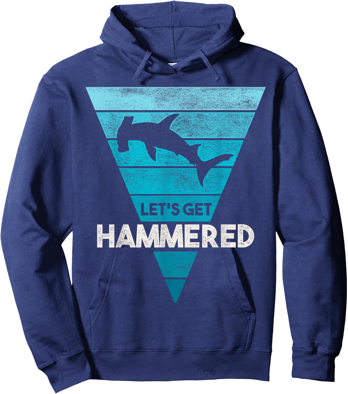 Hammerhead Shark Shirt Let's Get Hammered All Week Hoodie - Hoodie | Navy