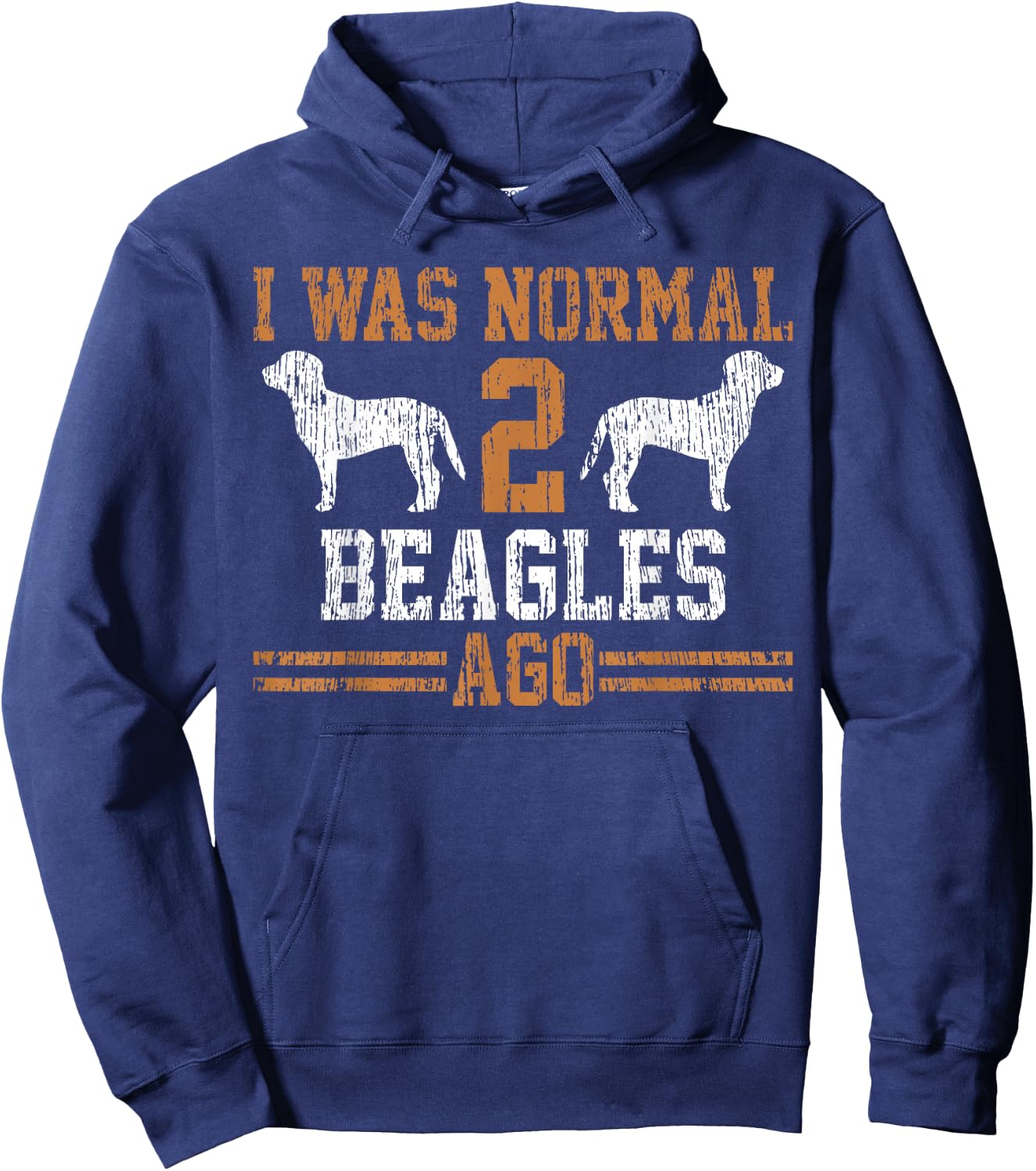 Beagle I Was Normal Two Beagles Ago Vintage Gift Hoodie - Hoodie | Navy