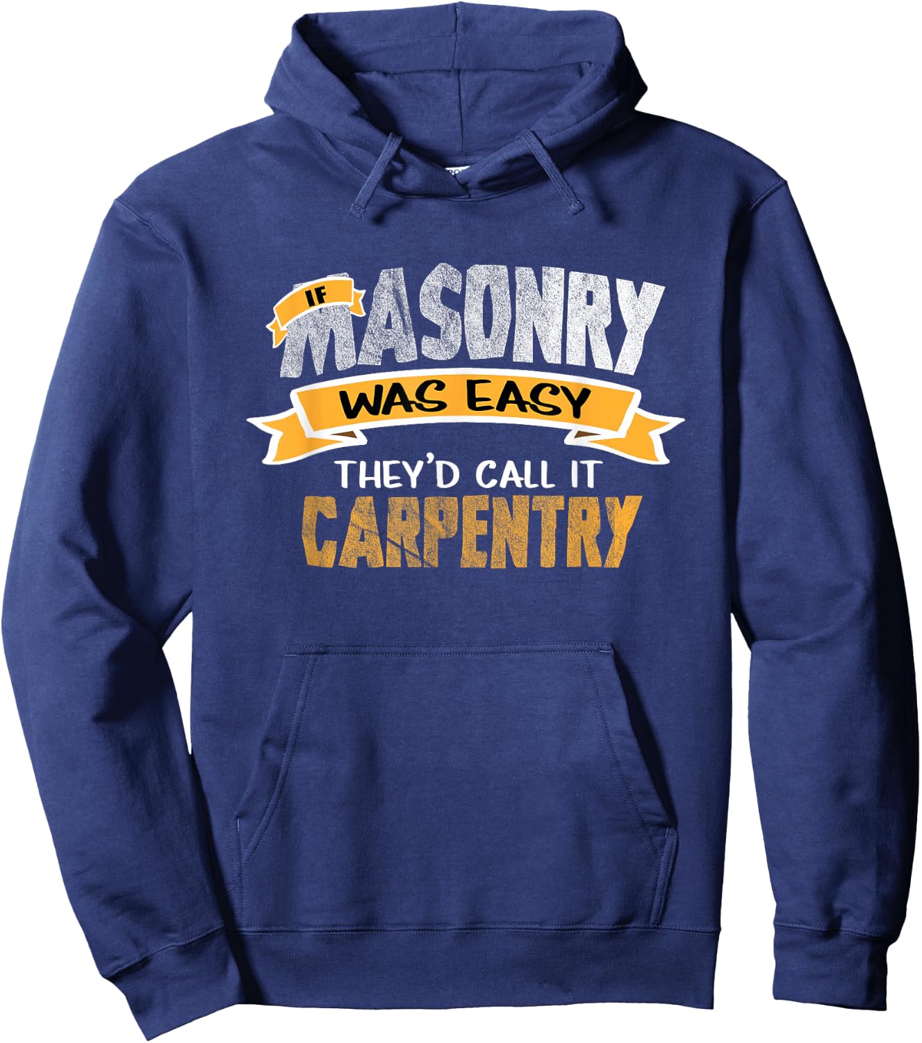 Funny Tradesmen Shirt If Masonry Was Easy T Shirt Hoodie - Hoodie | Navy