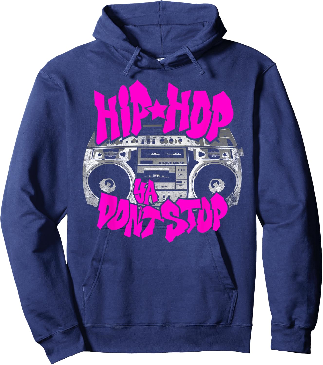 Hip Hop Ya Don't Stop, Old School 80s 90s Boombox Breakdance Hoodie - Hoodie | Navy