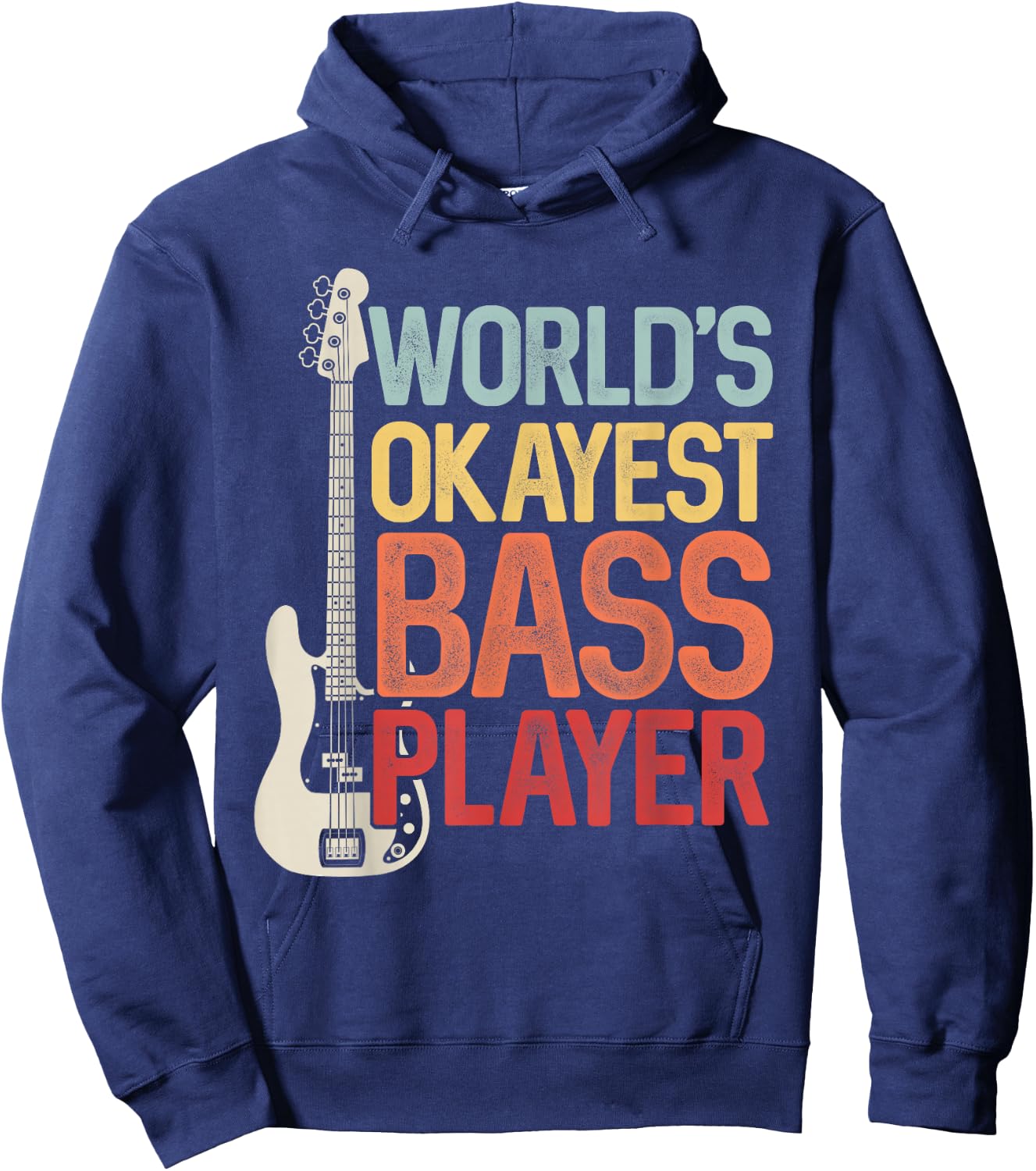 World's Okayest Bass Player Bassists Musician Hoodie - Hoodie | Navy