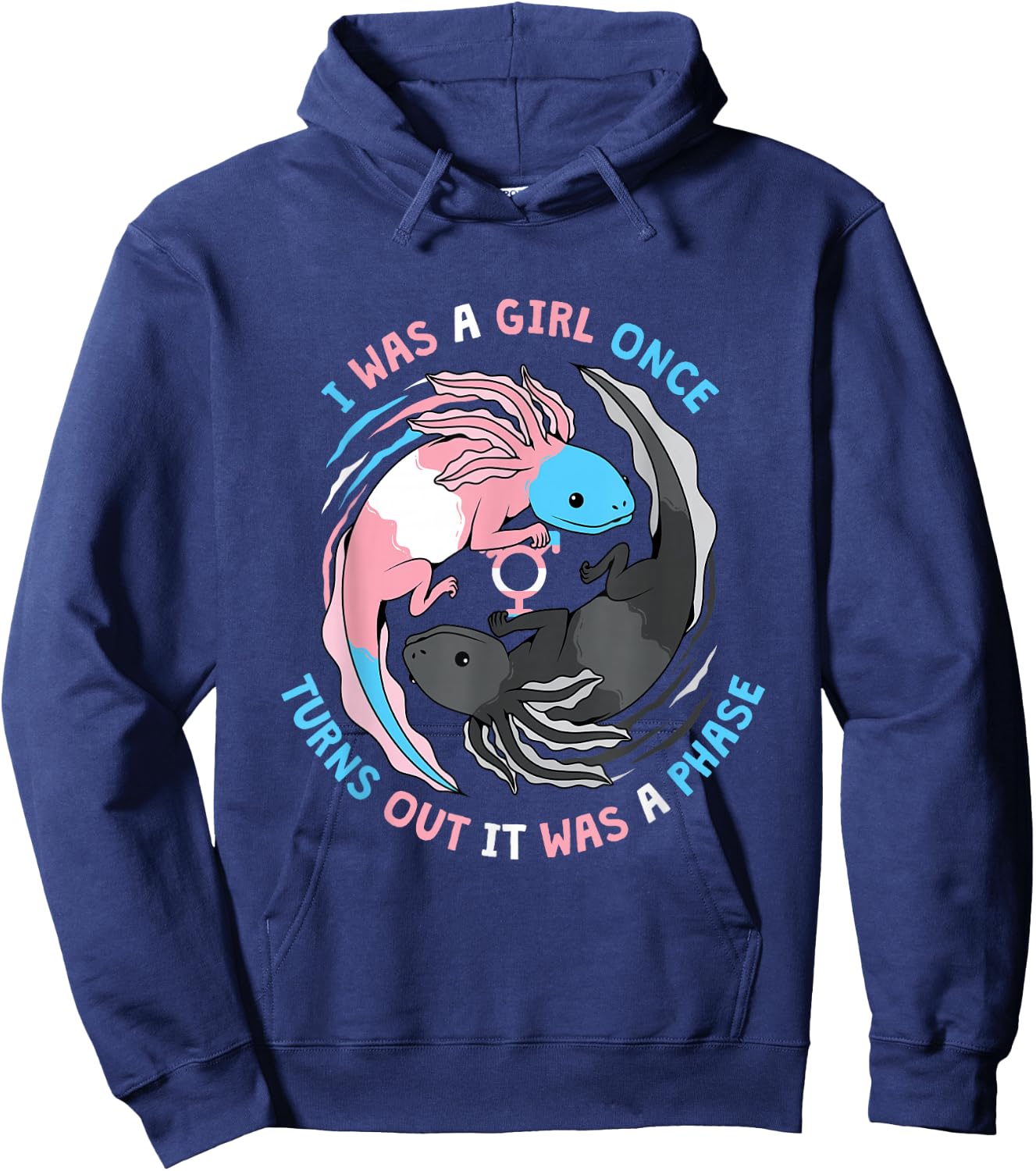 Trans Transgender I Was A Girl Once Turns Out It Was A Phase Hoodie - Hoodie | Navy