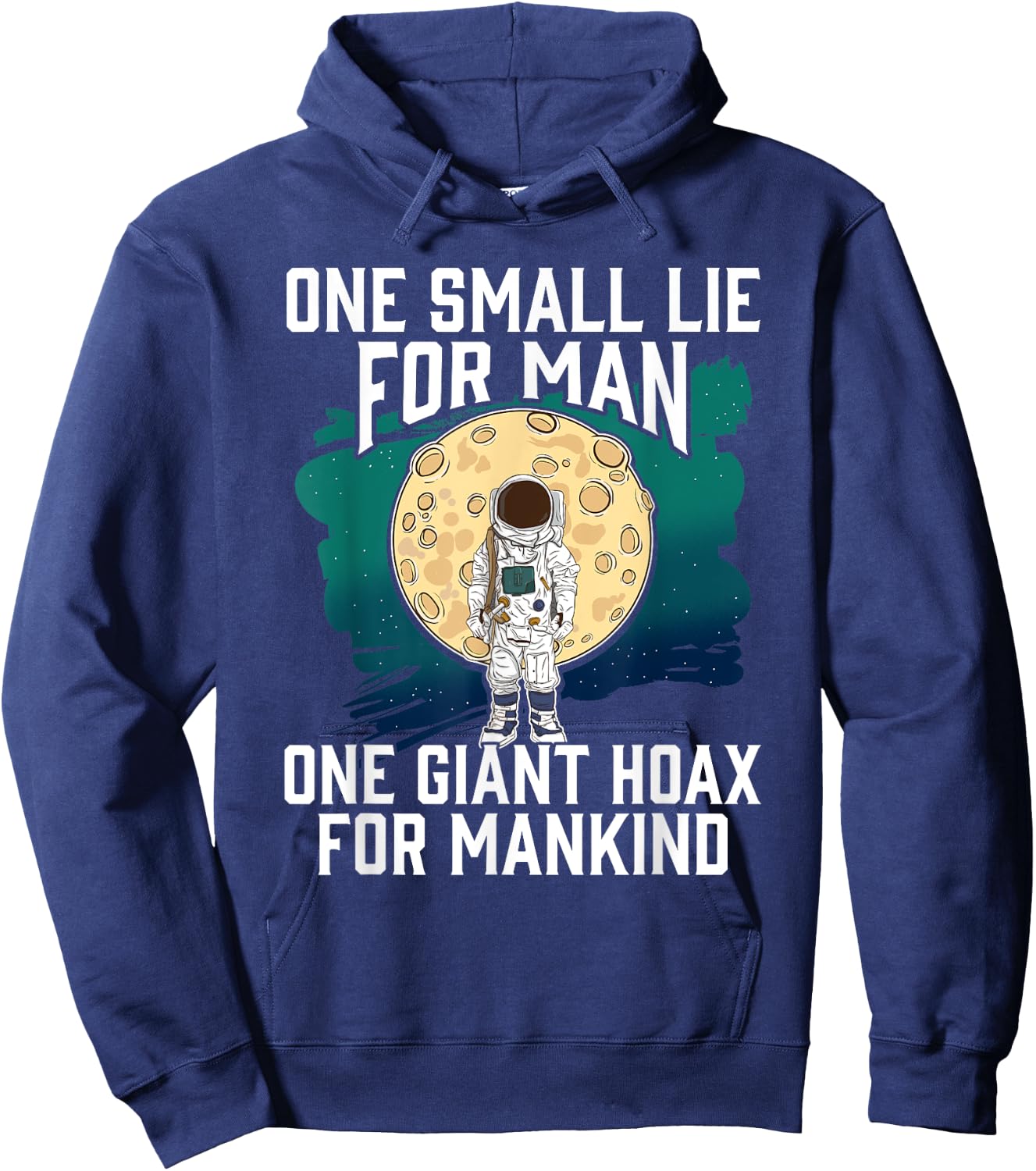 Fake Moon Landing Conspiracy Theory Shirt Government Lies Hoodie - Hoodie | Navy