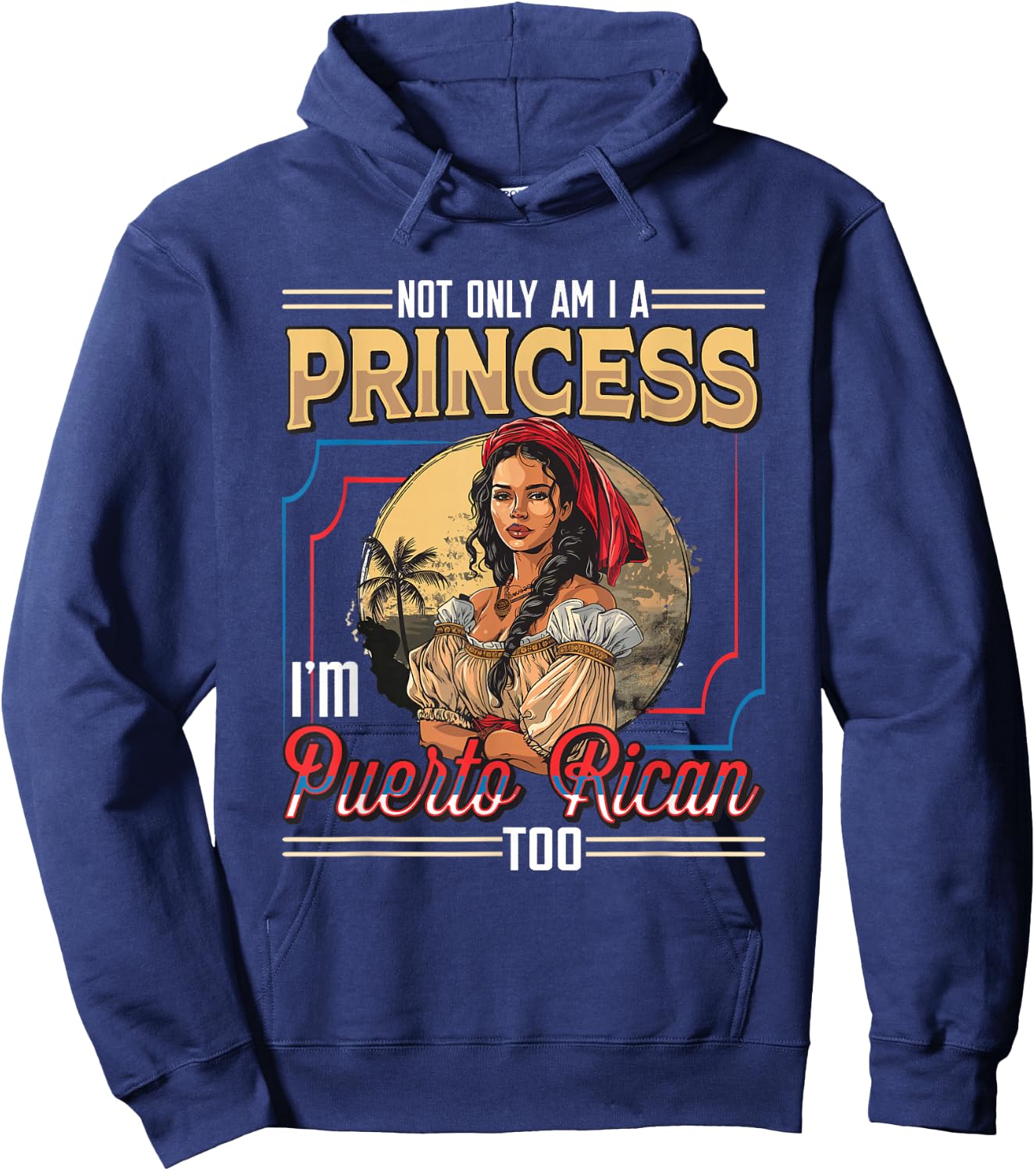 Puerto Rican Princess I'm Puerto Rican Hoodie - Hoodie | Navy