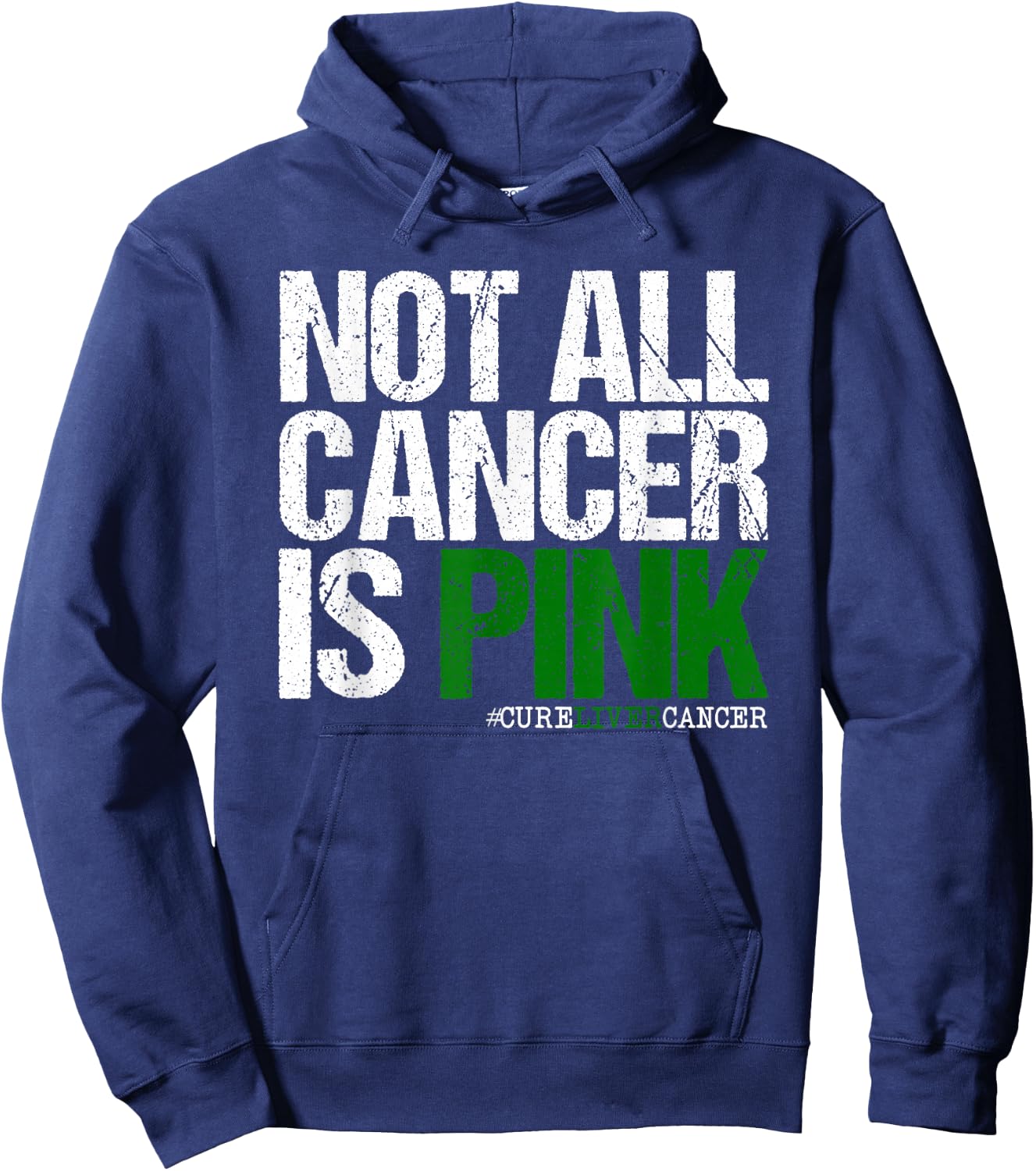 Not All Cancer is Pink Ribbon Liver Cancer Awareness Hoodie - Hoodie | Navy