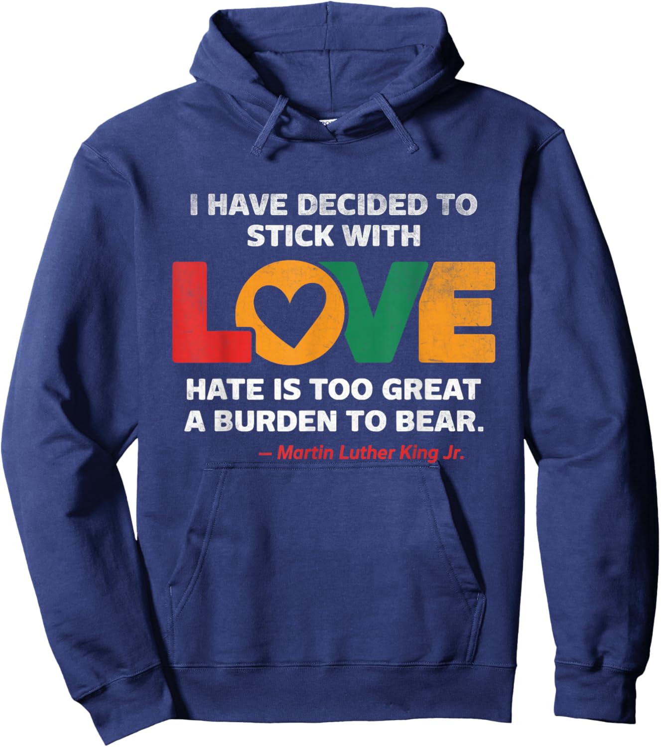 I Have Decided To Stick With Love MLK Black History Month Hoodie - Hoodie | Navy