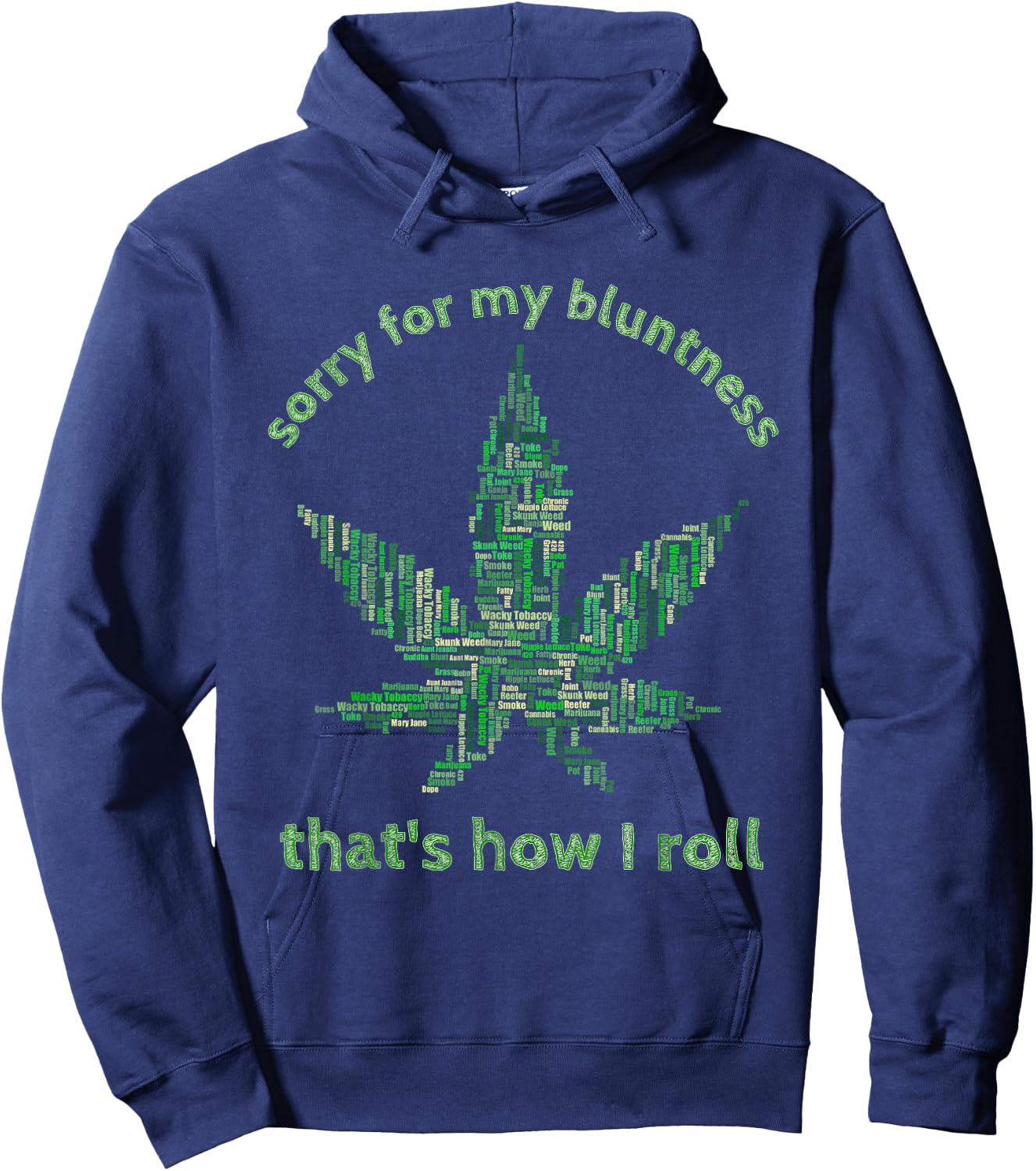 Funny Weed 420 Pot Smoker Humor Gift Hoodie - Hoodie | Navy
