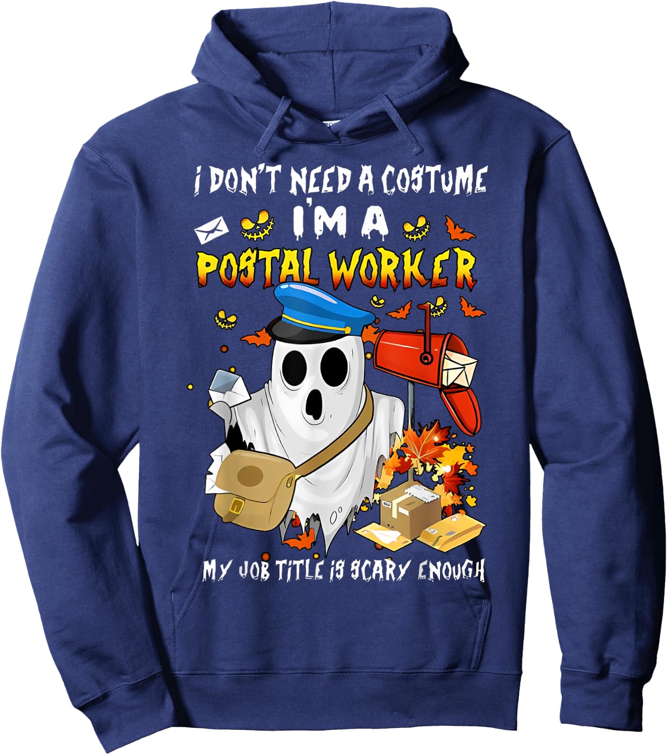 I Don't Need A Costume I'm A Postal Worker Ghost Halloween Hoodie - Hoodie | Navy