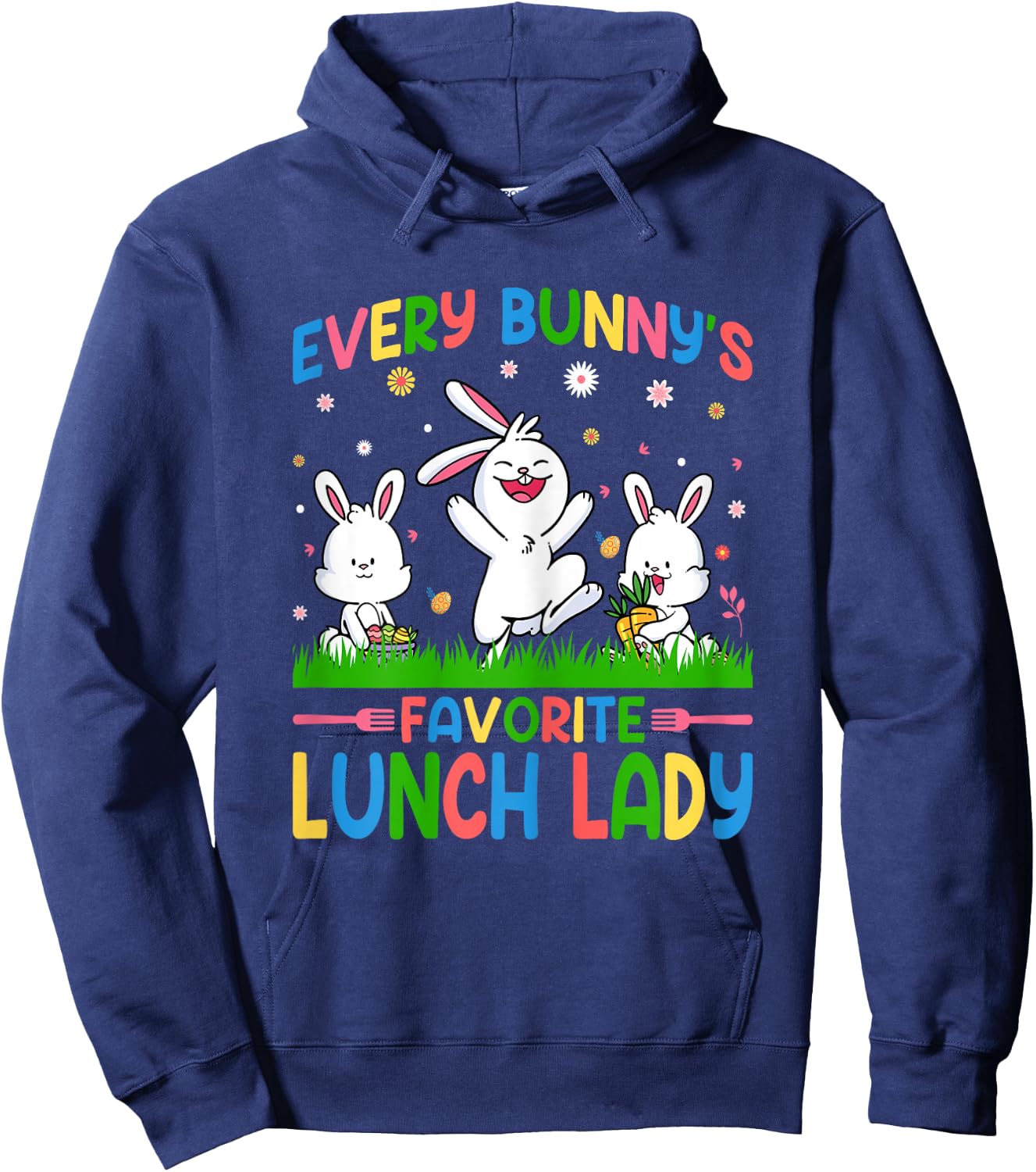 Every Bunny's Favorite Lunch Lady Cafeteria Staff Easter Day Hoodie - Hoodie | Navy