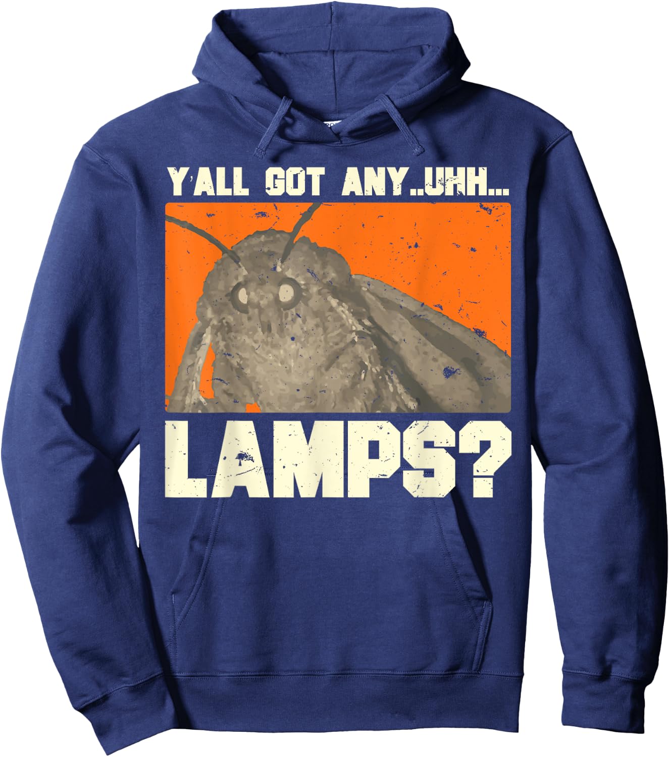 Y'all Got Any - Uhhh - Lamps? Moths Meme Hoodie - Hoodie | Navy