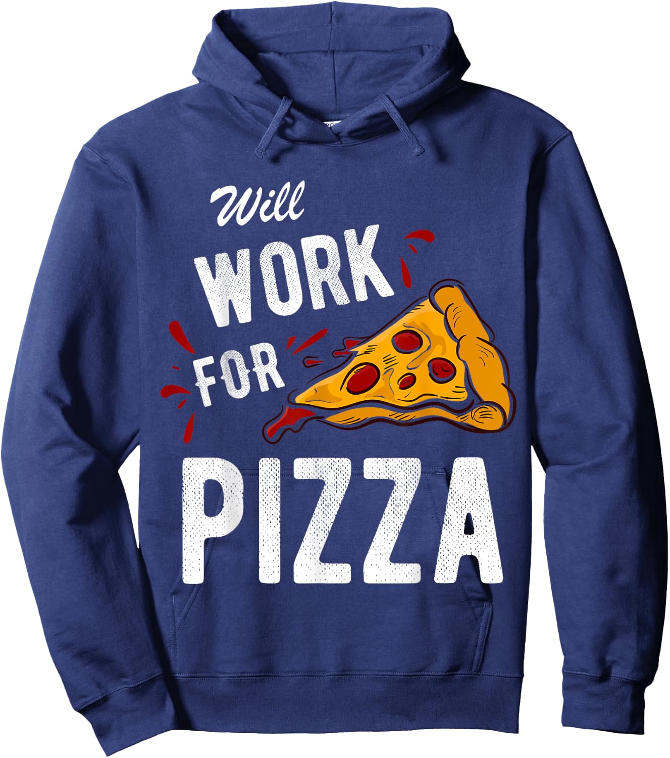 Funny Will Work For Pizza Pizza Lover Gift Hoodie - Hoodie | Navy