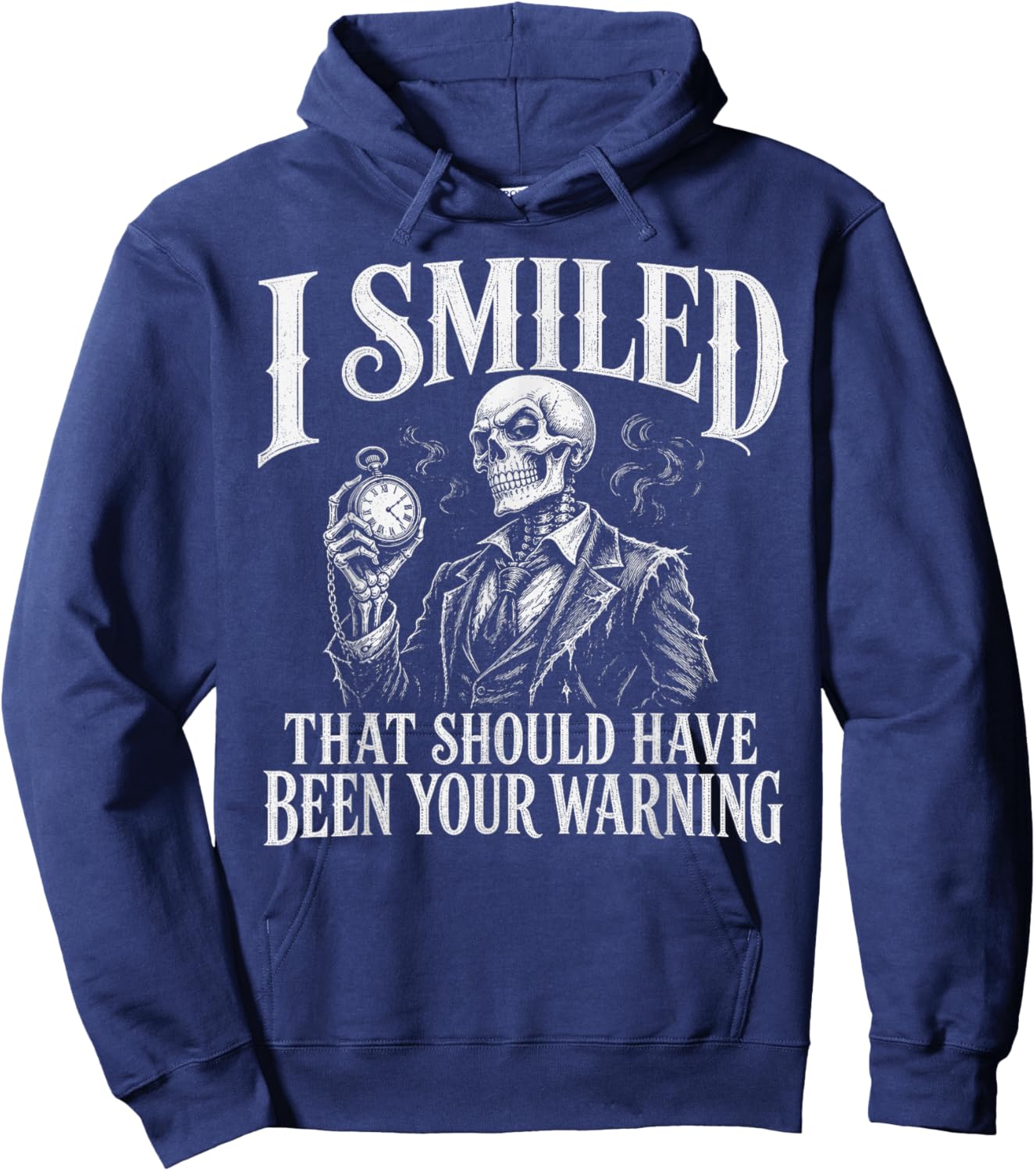 Sarcastic I Smiled that Should Have Been Your Warning Humor Hoodie - Hoodie | Navy