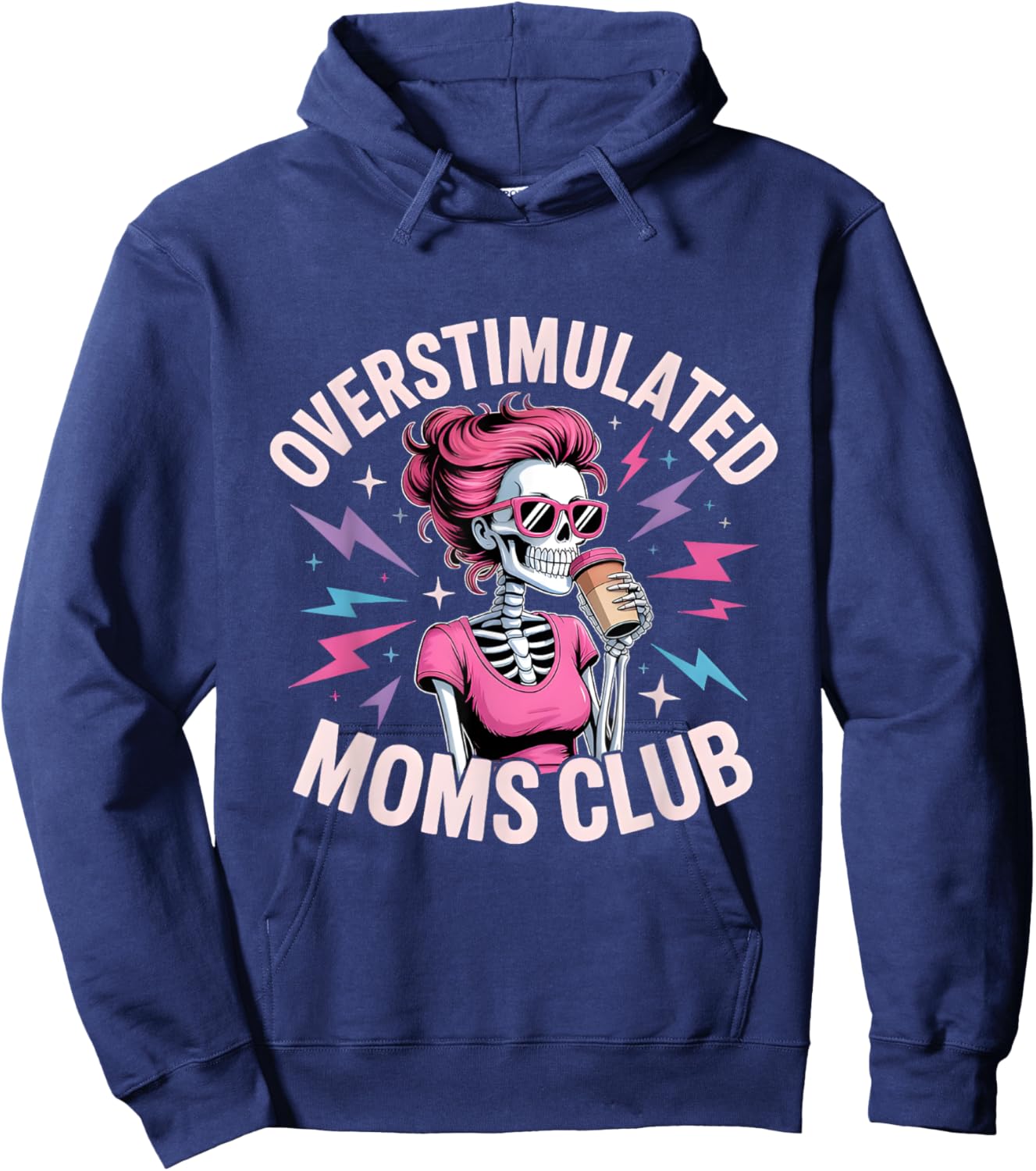 Overstimulated Moms Club Skeleton Design – Funny Tired Mom Hoodie - Hoodie | Navy