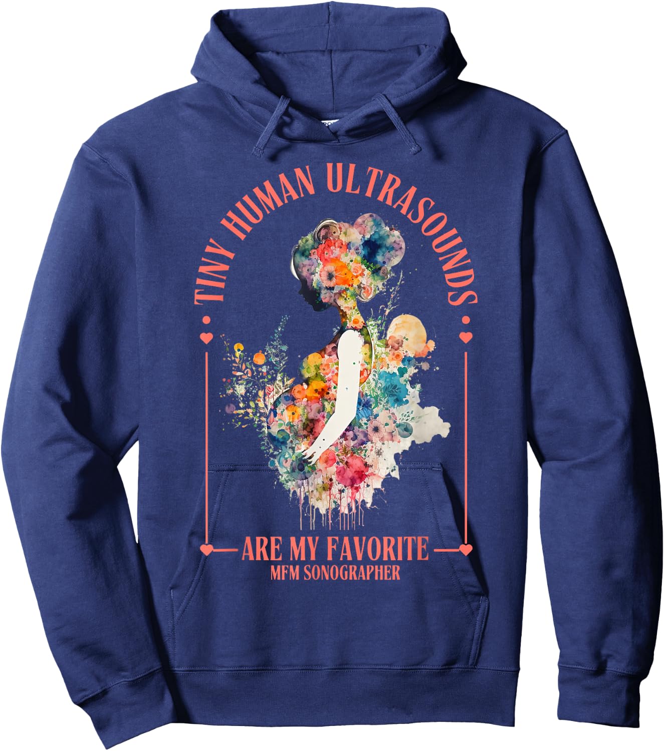 Tiny Humans Ultrasound Are My Favorite MFM Sonographer OB Hoodie - Hoodie | Navy
