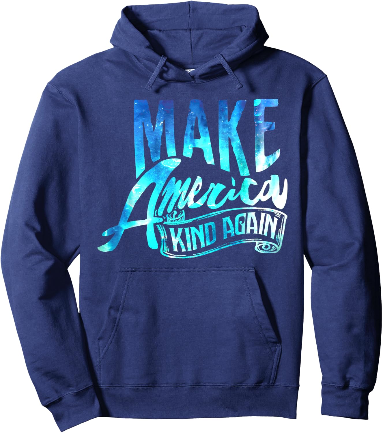 Political Shirt Make America Kind Again Support Love Hoodie - Hoodie | Navy