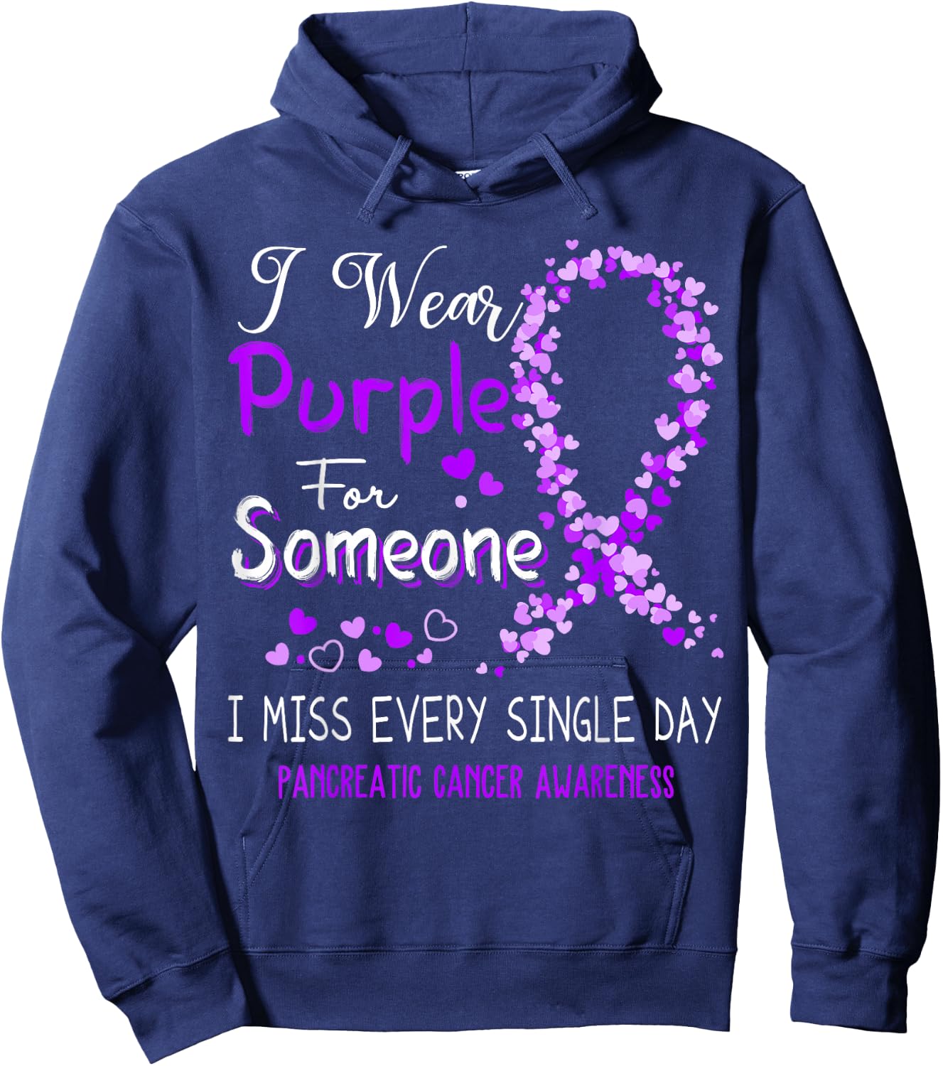 I Wear Purple For Someone Pancreatic Cancer Awareness Hoodie - Hoodie | Navy