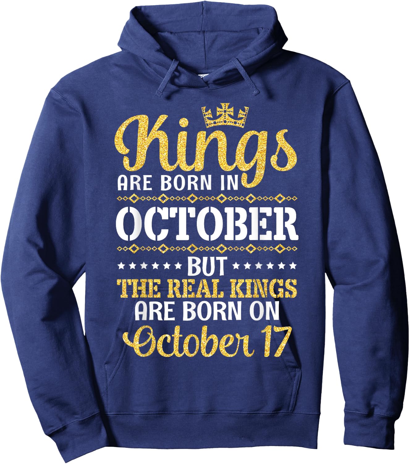 Kings Are Born In October Real Kings Are Born On October 17 Hoodie - Hoodie | Navy