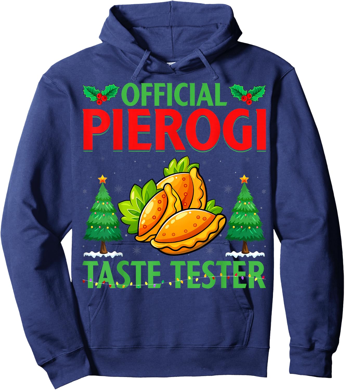Pierogi Taste Tester - Polish Food Pierogi Lover Christmas Hoodie - Hoodie | Navy