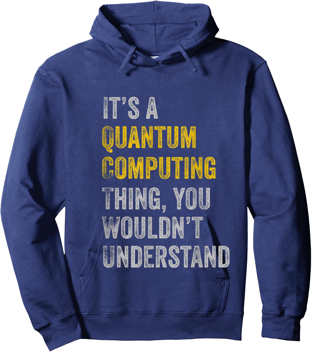 Quantum Computing Shirt | Funny Quantum Computer Physics Hoodie - Hoodie | Navy