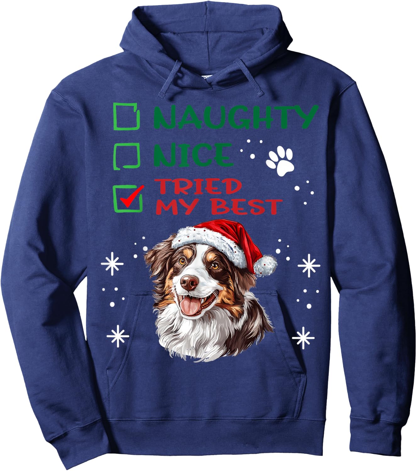 Cute Australian Shepherd Dog Christmas Naughty Nice Tried my Hoodie - Hoodie | Navy