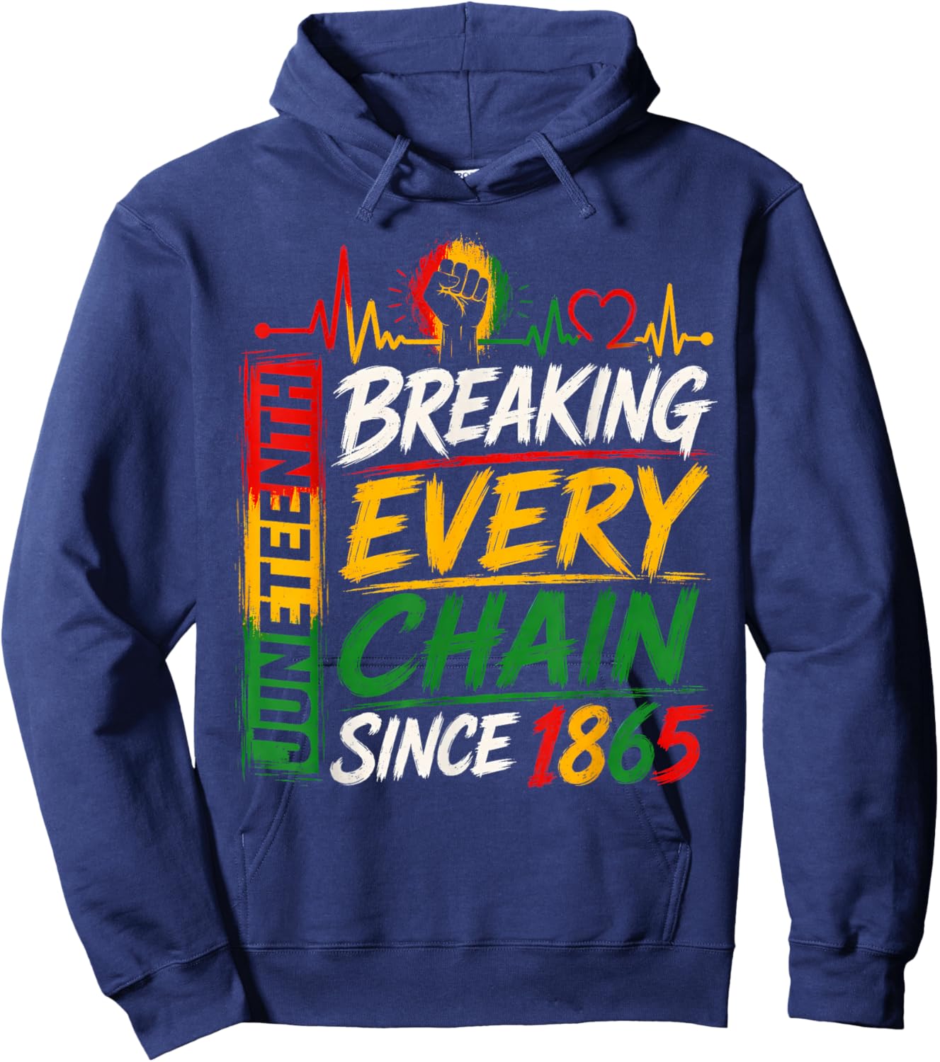 Breaking Every Chain Since 1865 Black Women Men Juneteenth Hoodie - Hoodie | Navy