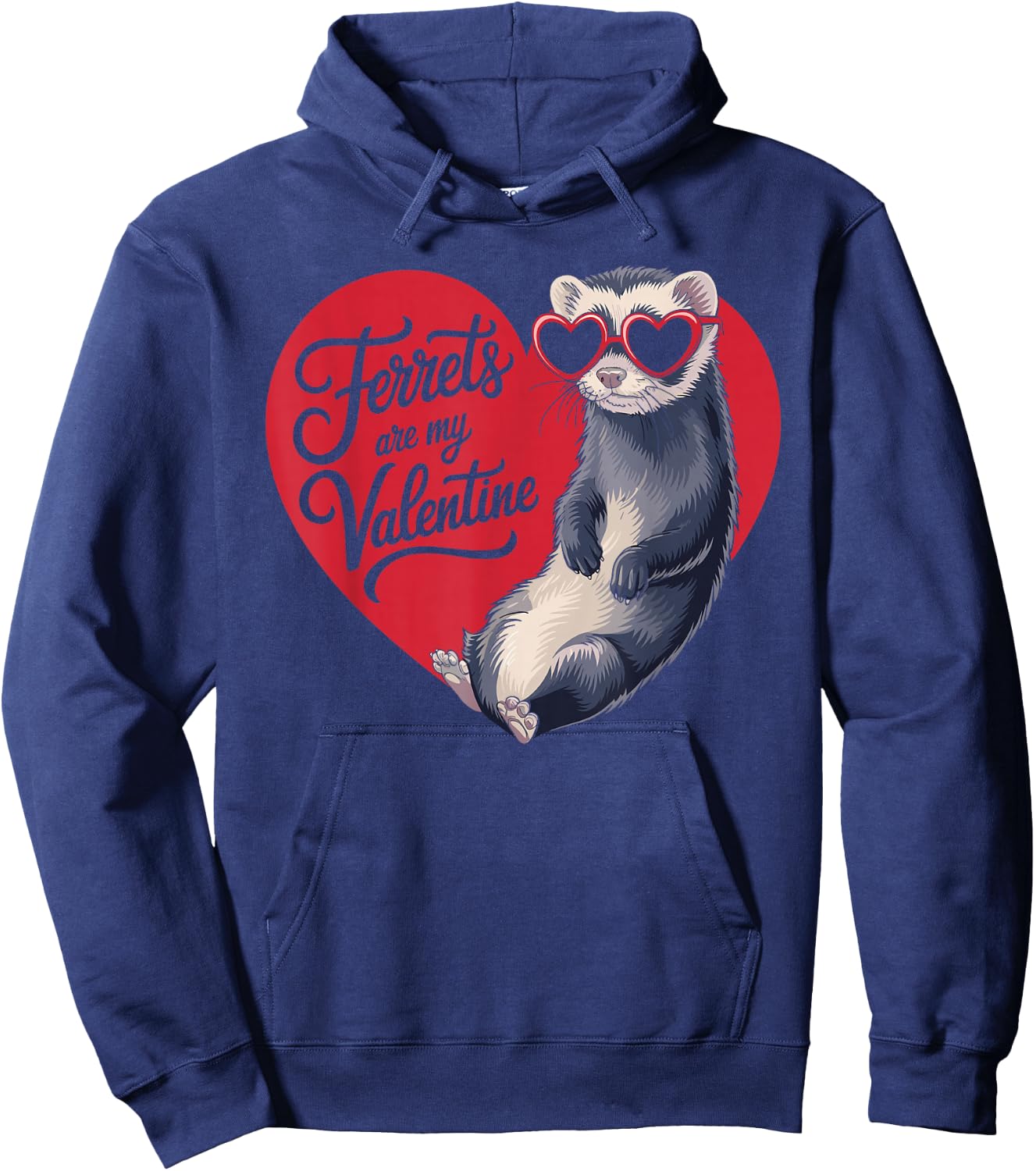 Ferrets Are My Valentine Ferret Owner Valentines Day Hoodie - Hoodie | Navy