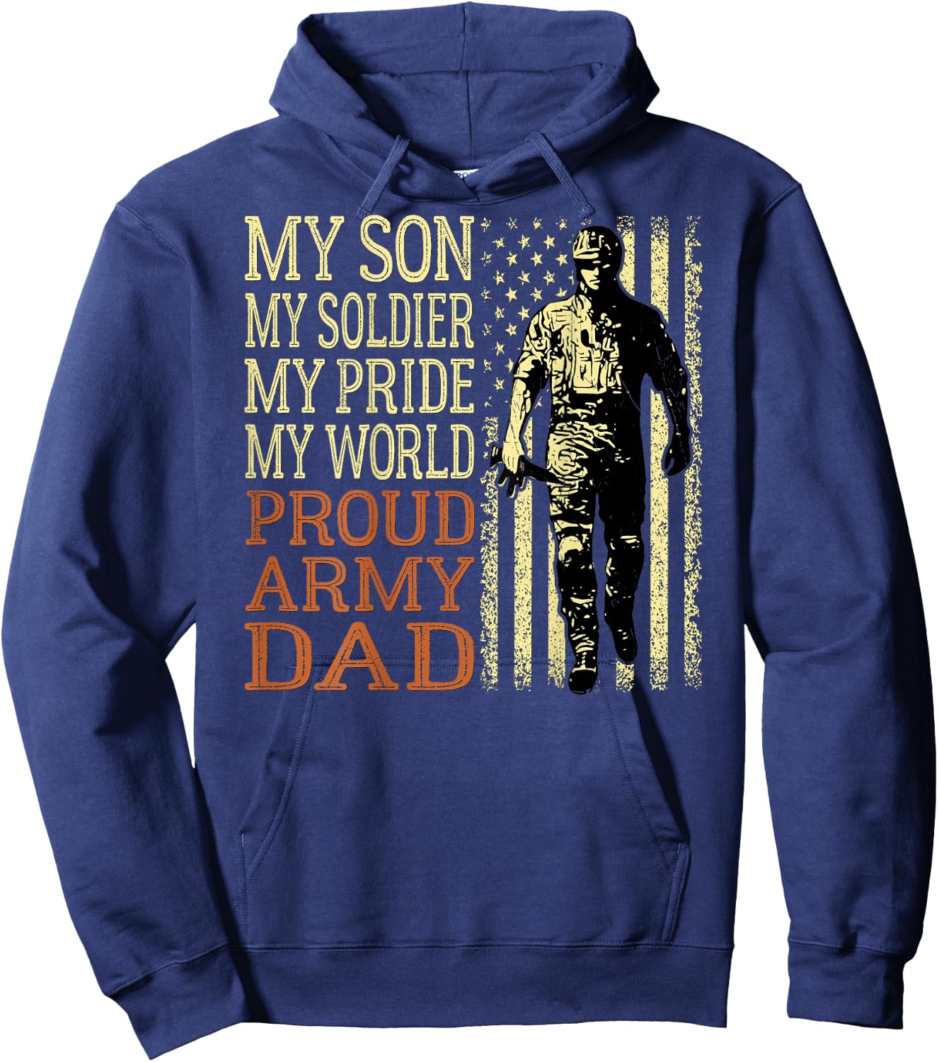 My Son Is A Soldier Hero Proud Army Dad US Military Father Hoodie - Hoodie | Navy