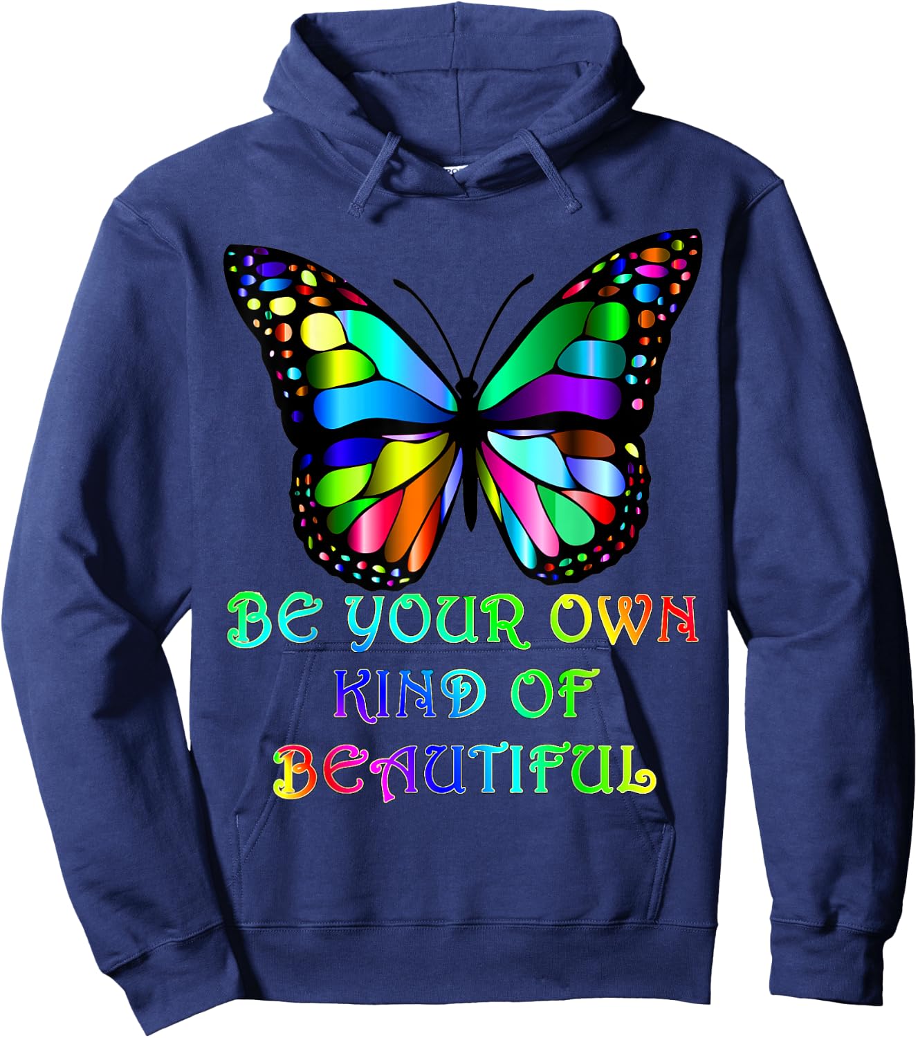 Be Your Own Kind of Beautiful Colorful Butterfly Hoodie - Hoodie | Navy