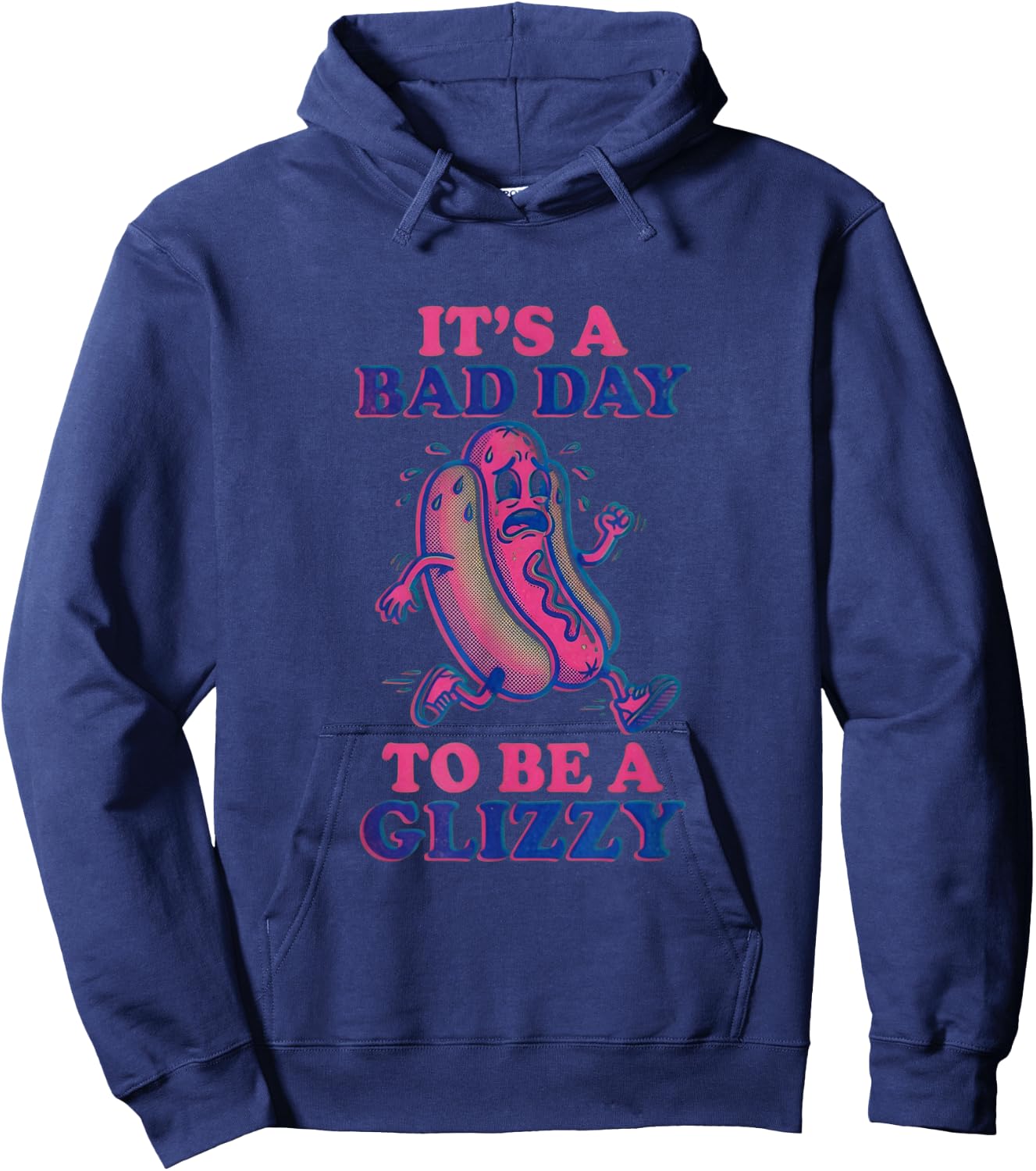 Its A Bad Day to Be A Glizzy Funny Hotdog Wiener Running Hoodie - Hoodie | Navy