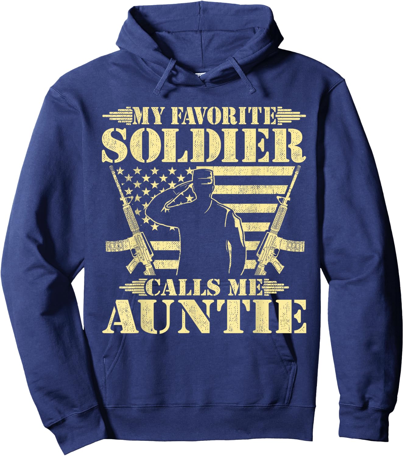 My Favorite Soldier Calls Me Auntie Proud Military Aunt Gift Hoodie - Hoodie | Navy
