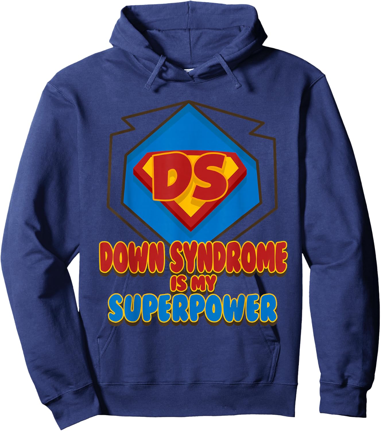 Down Syndrome is My Superpower Shirt | Cute Trisomy 21 Gift Hoodie - Hoodie | Navy