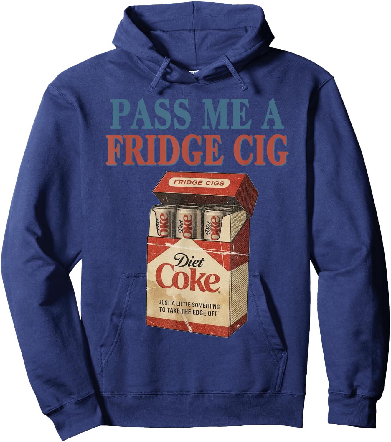 Funny Pass Me A Fridge Cig Funny Fridge Cig of Men Women Hoodie - Hoodie | Navy