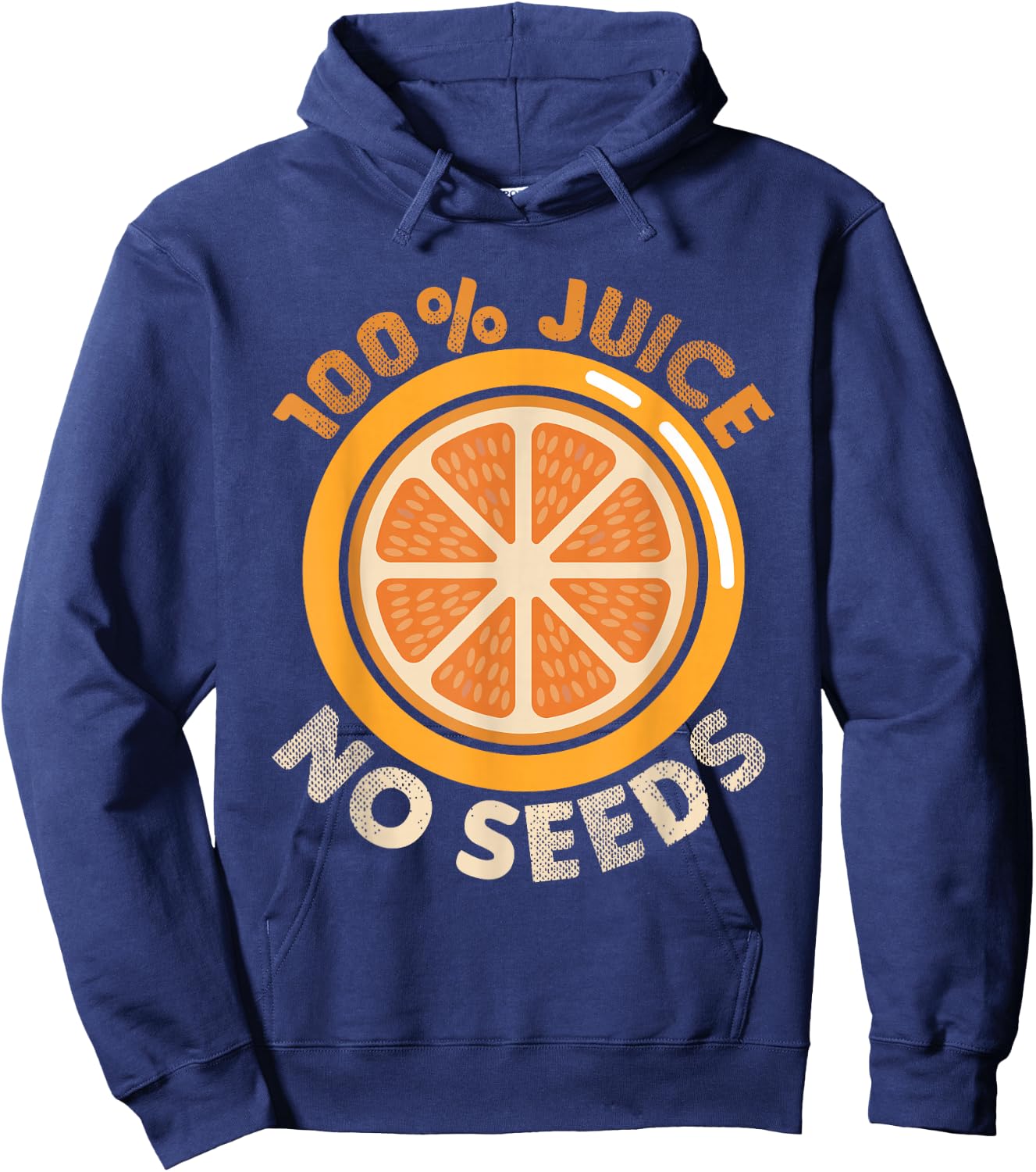 Funny Vasectomy 100% Juice No Seeds Shirt Gift Hoodie - Hoodie | Navy