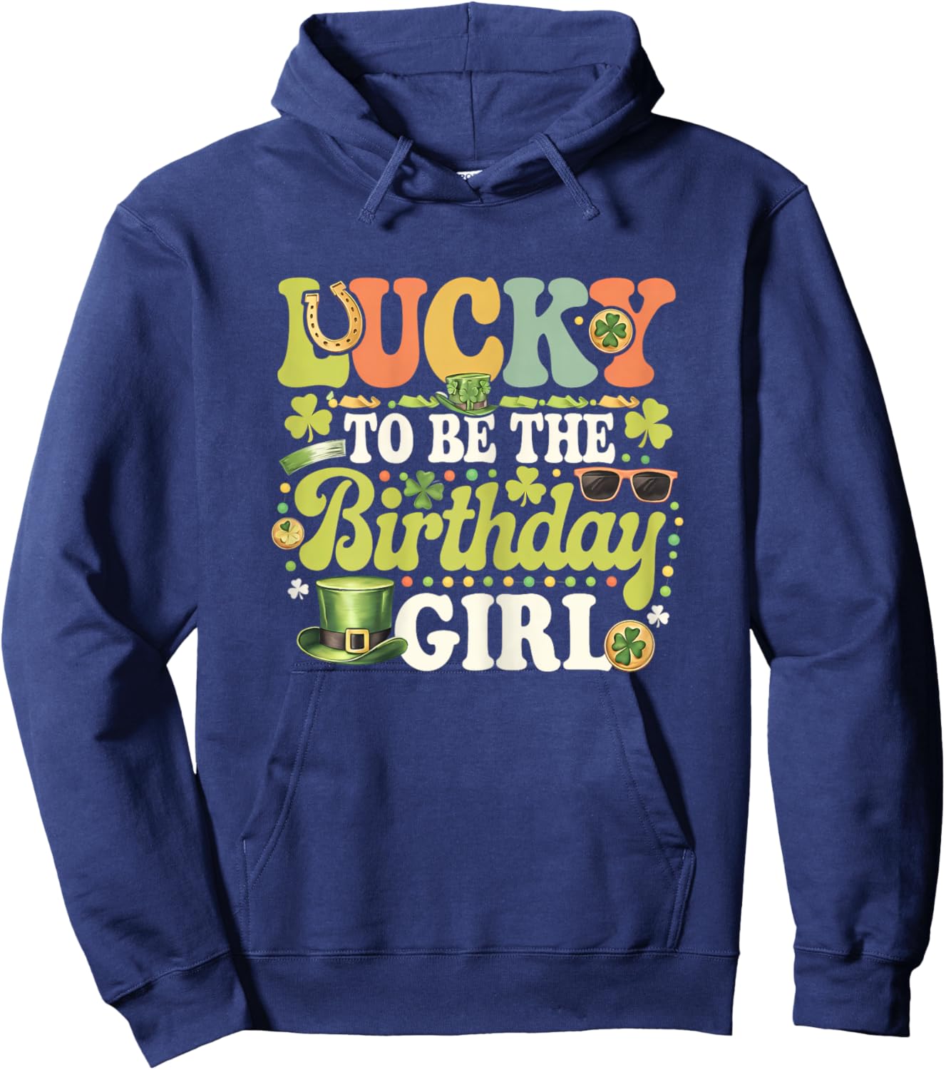 Lucky To Be The Birthday Girl Daughter St Patricks Day Kids Hoodie - Hoodie | Navy