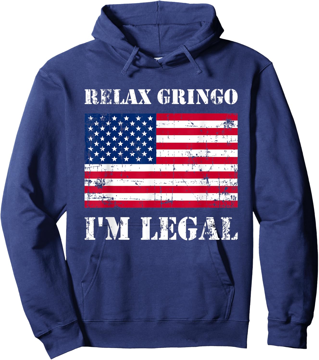 Relax Gringo Im Legal New Citizen Immigration Gift Hoodie - Hoodie | Navy