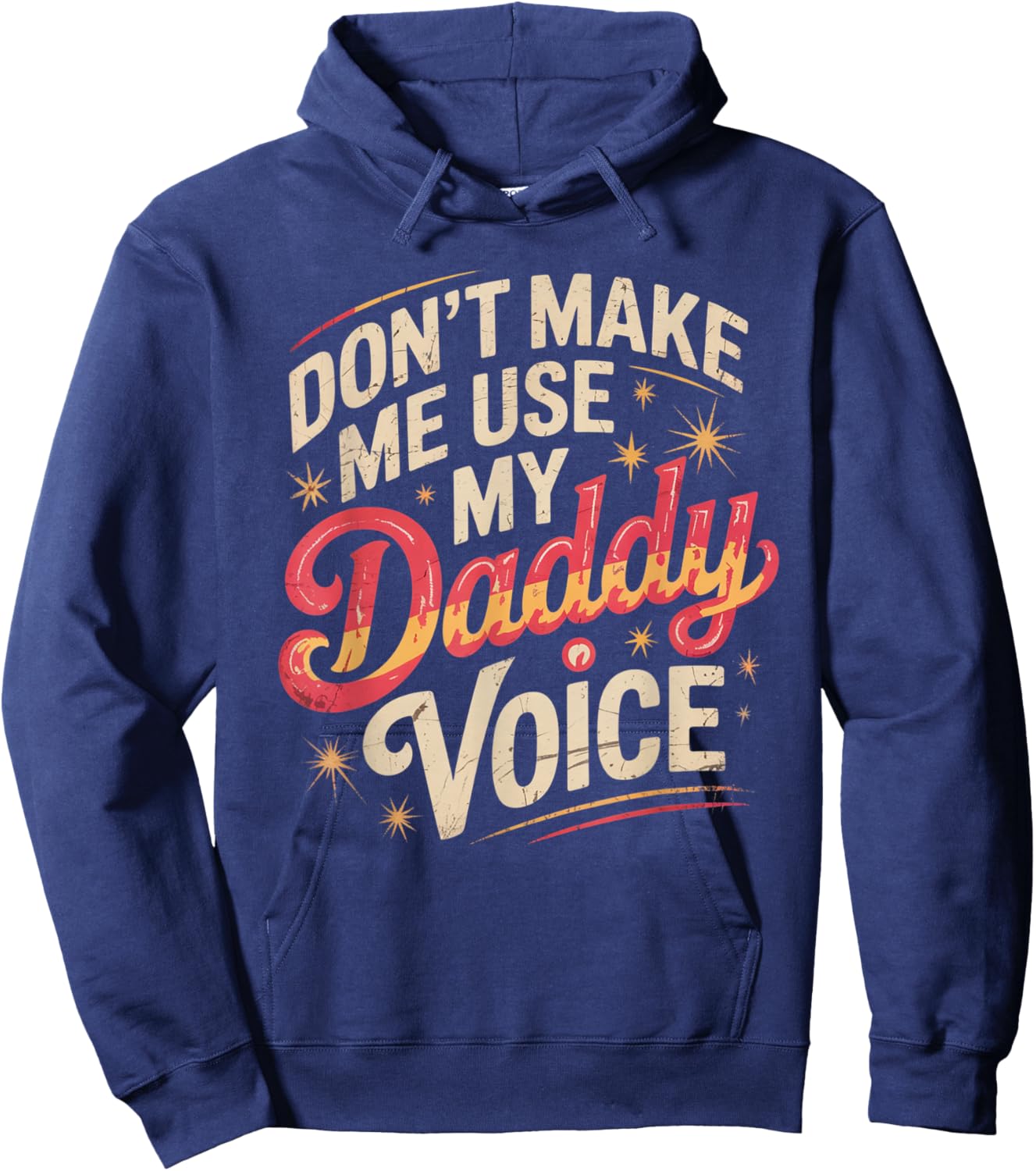 Don't Make Me Use My Daddy Voice Funny LGBT Gay Pride Hoodie - Hoodie | Navy