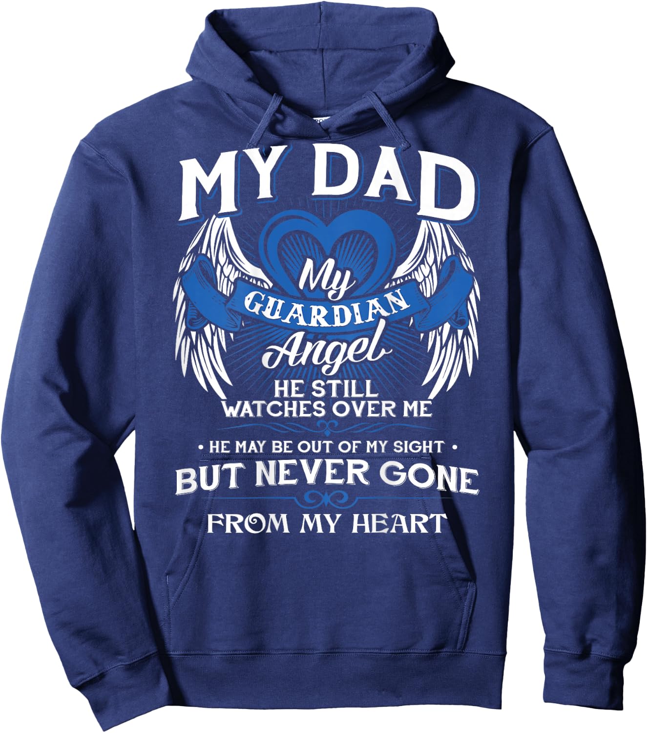 My Guardian Angel My Dad He Still Watches Over Me Angel Hoodie - Hoodie | Navy