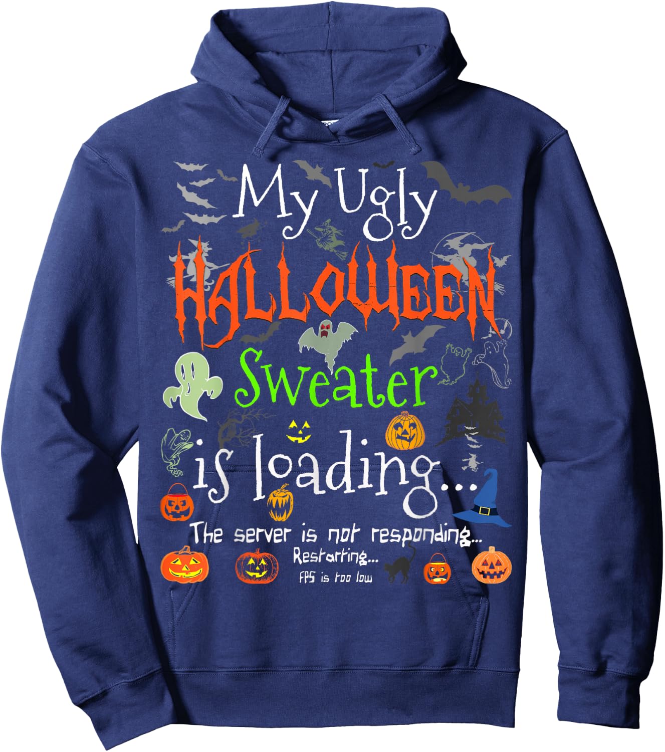 My Ugly Halloween Sweater Loading - Funny Halloween Costume Hoodie - Hoodie | Navy