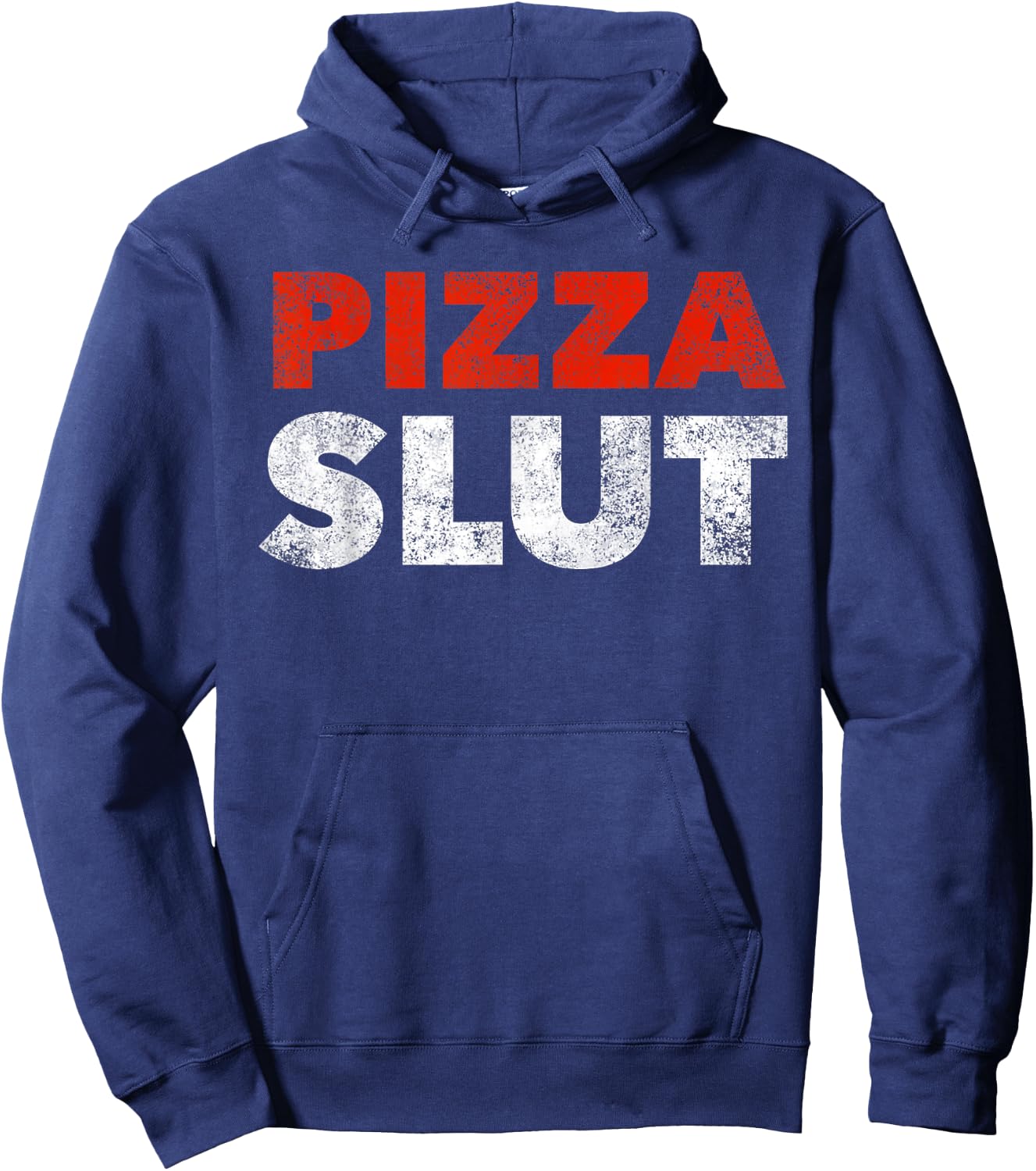 Pizza Slut Pizza Fan Foodie Fun Gift Hoodie - Hoodie | Navy