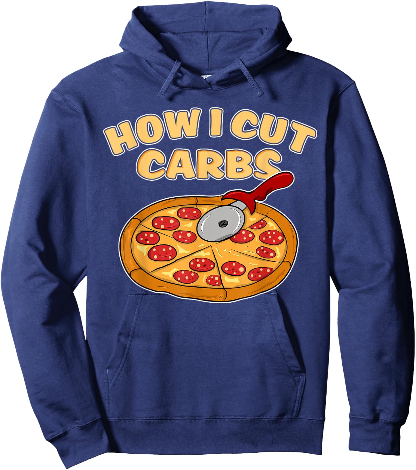Funny Pizza Cutter shirt Pepperoni Slice How I Cut Carbs Hoodie - Hoodie | Navy