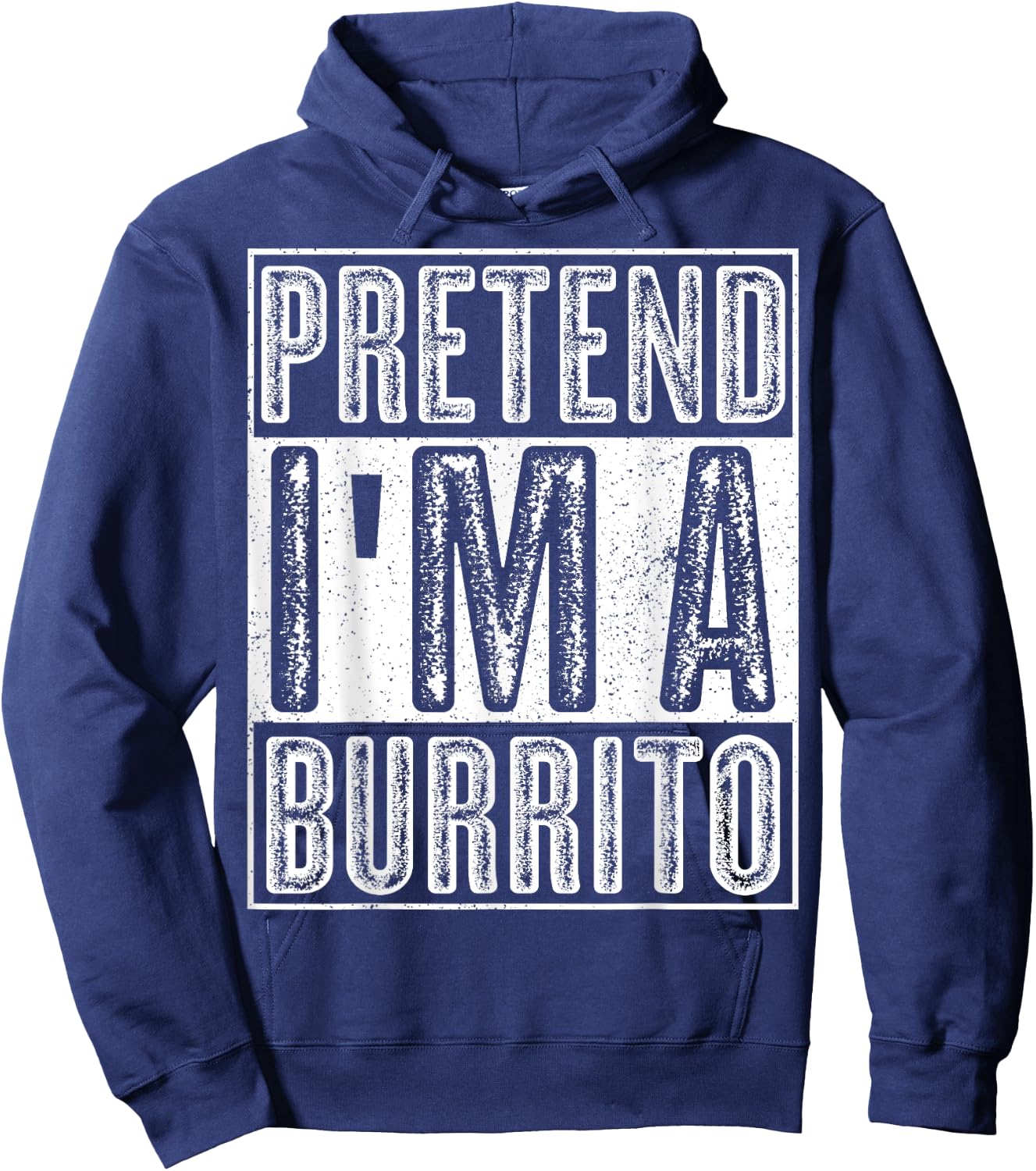 Pretend I'm A Burrito Shirt Funny Halloween Costume Gift Hoodie - Hoodie | Navy