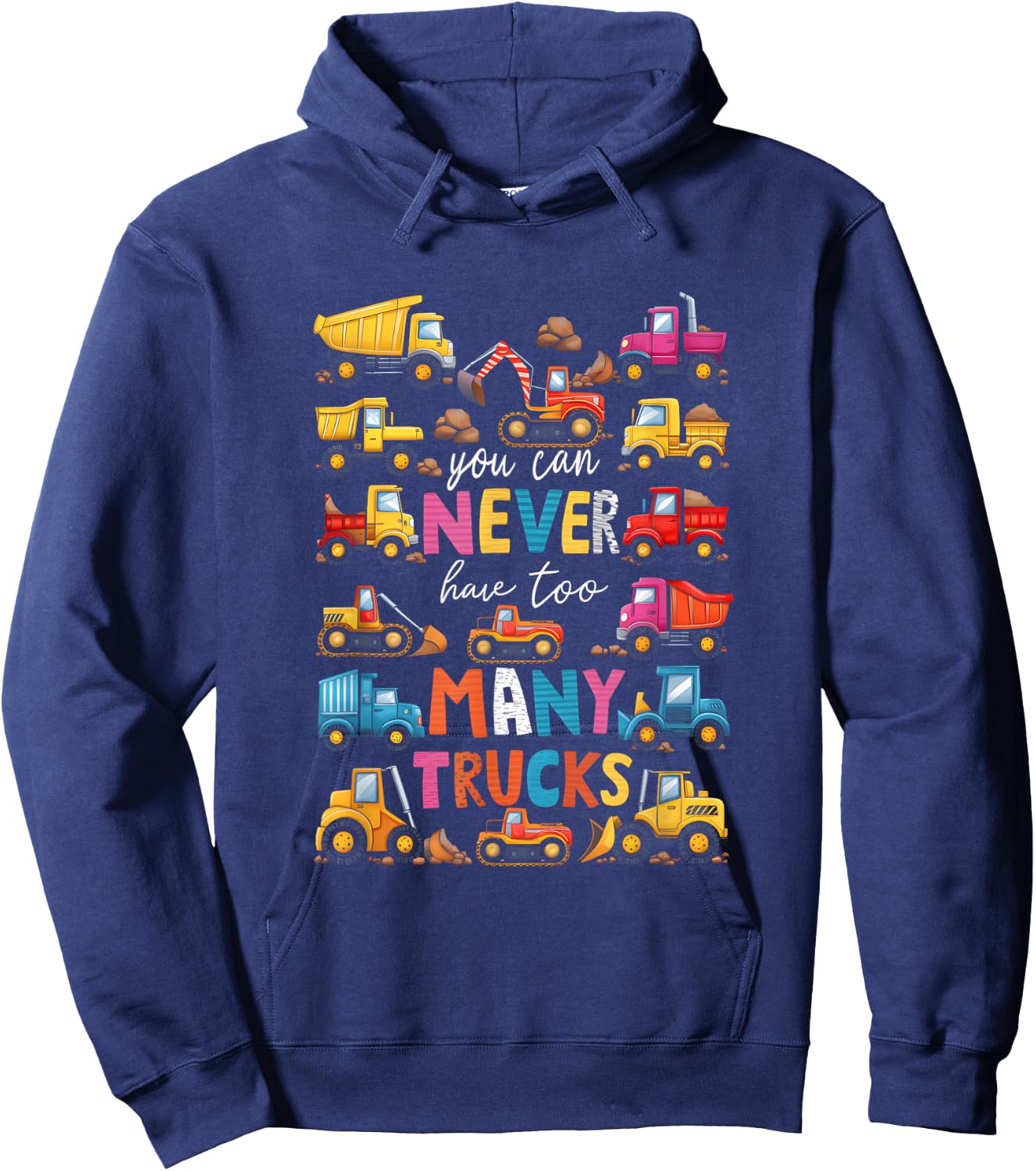 You Can Never Have Too Many Trucks Boys Construction Trucks Hoodie - Hoodie | Navy