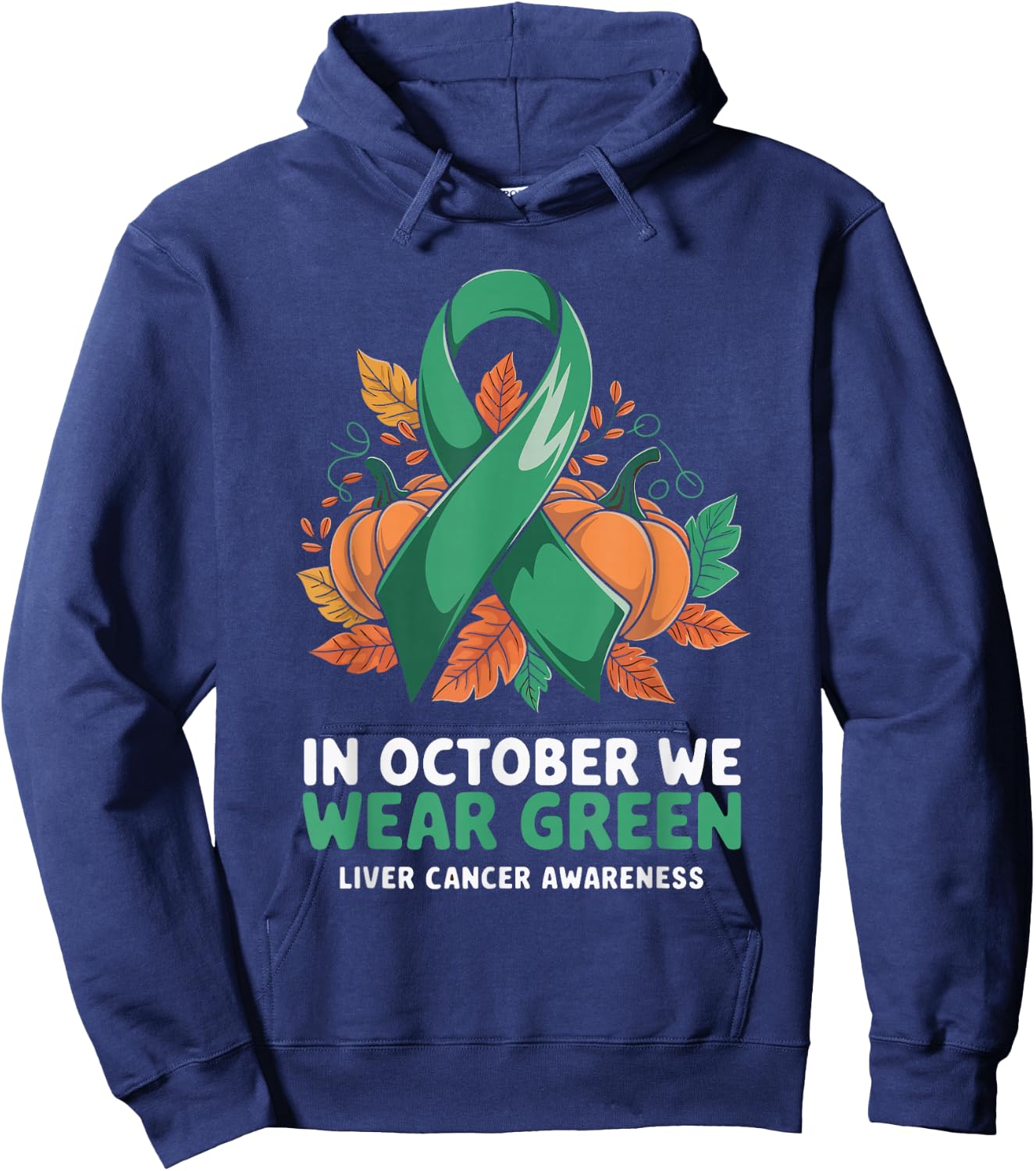 In October We Wear Green Liver Cancer Awareness Hoodie - Hoodie | Navy