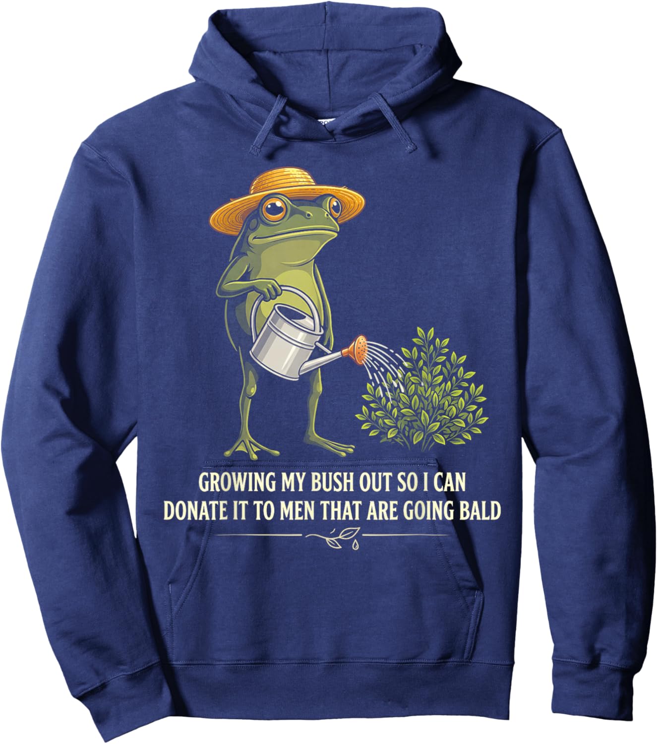 Inappropriate Growing My Bush Out Funny Women Adult Humor Hoodie - Hoodie | Navy