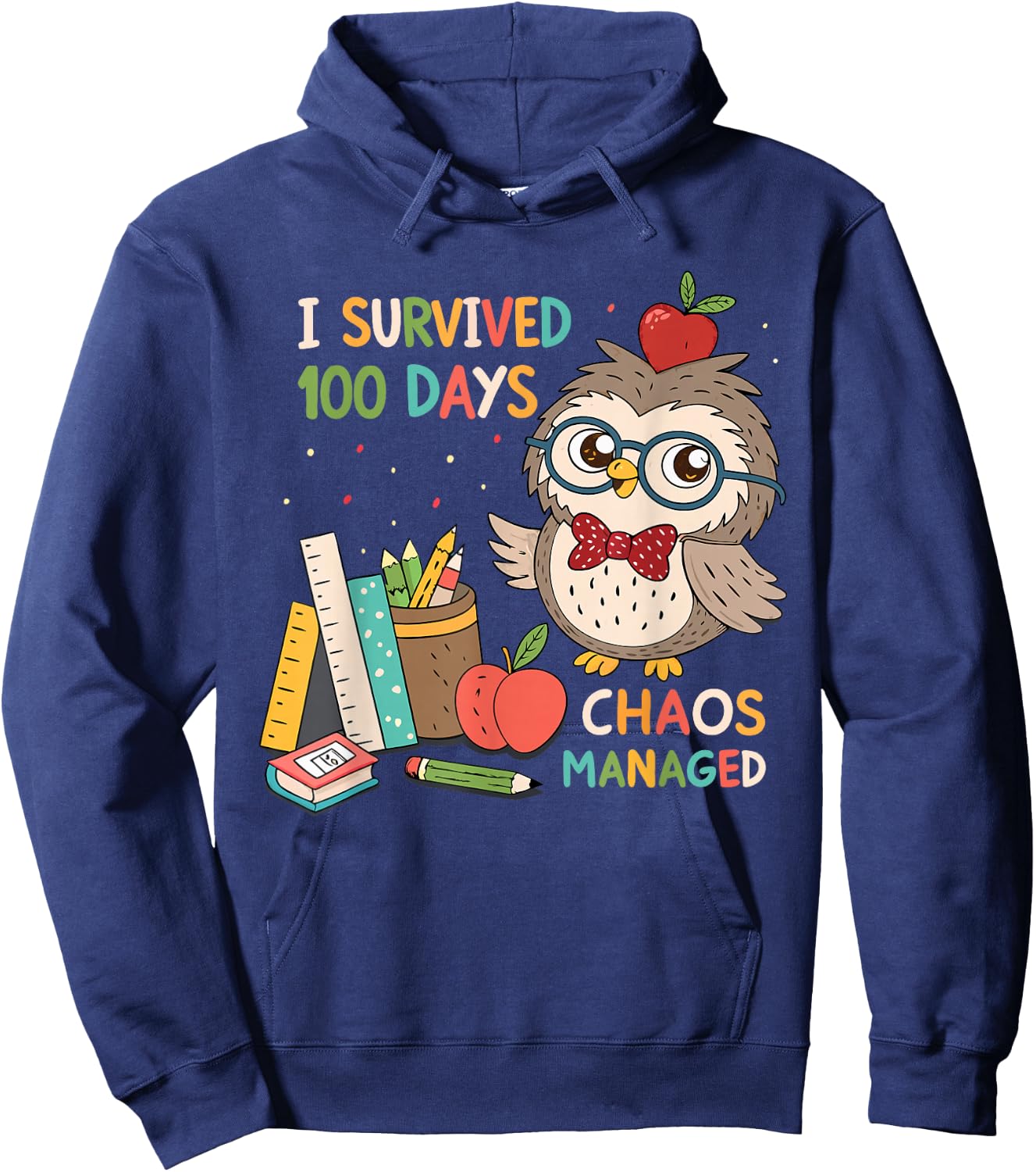 100th Day of School - I Survived 100 Days - Chaos Managed Hoodie - Hoodie | Navy