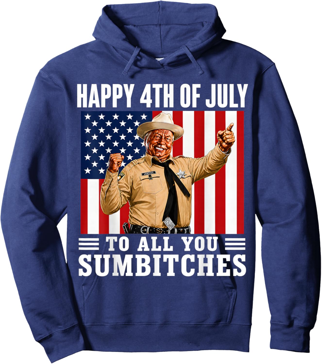 Happy 4th of July to All You Sumbitches Hoodie - Hoodie | Navy