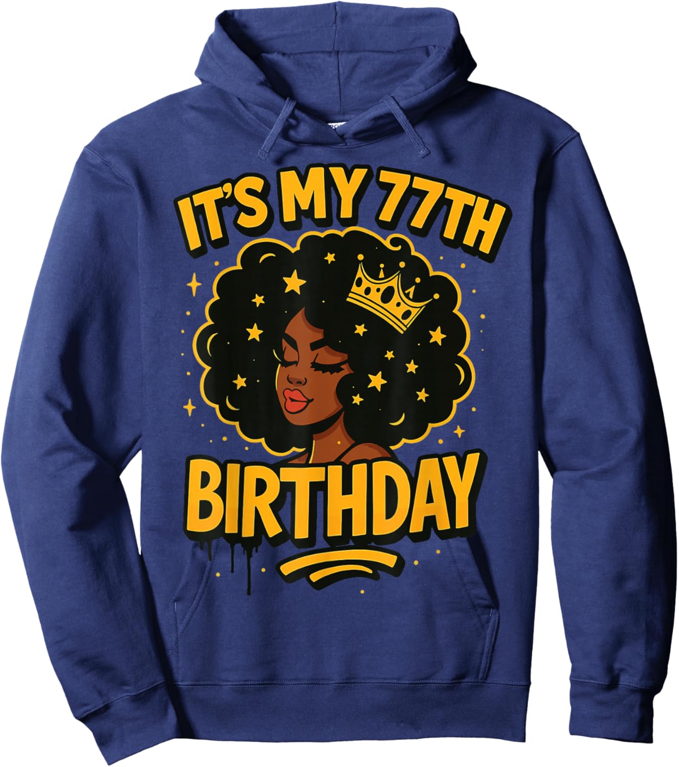 It's My 77th Birthday Melanin Black Queen Hoodie - Hoodie | Navy