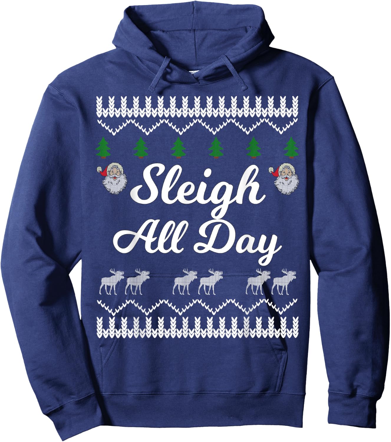 SLEIGH ALL DAY Ugly Christmas Shirt Santa Hoodie - Hoodie | Navy