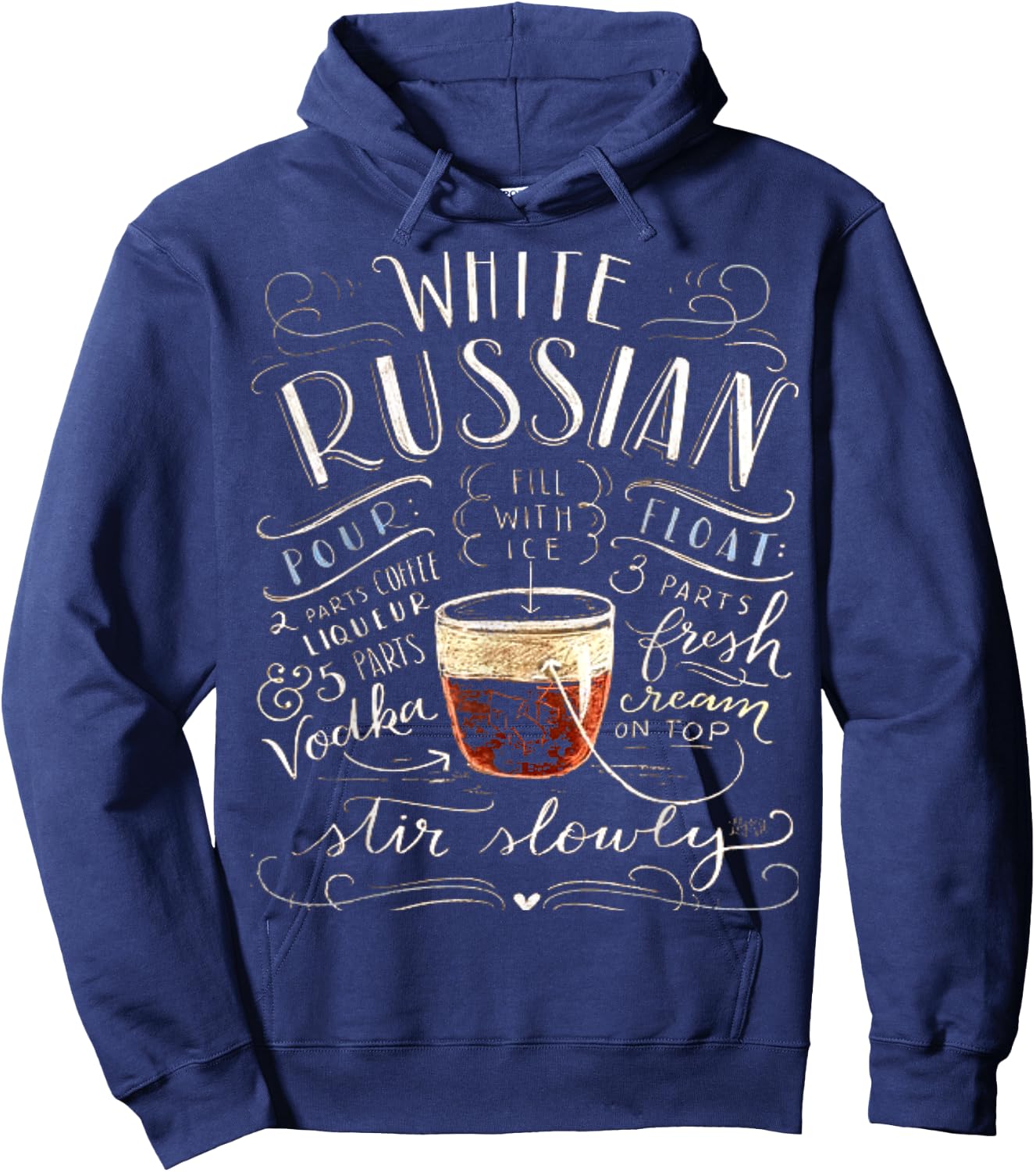 White Russian Drink Cocktail Recipe Perfect Drinking Hoodie - Hoodie | Navy