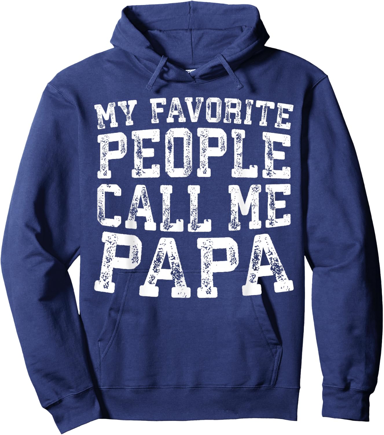 My Favorite People Call Me Papa Shirt Grandpa Fathers Day Hoodie - Hoodie | Navy